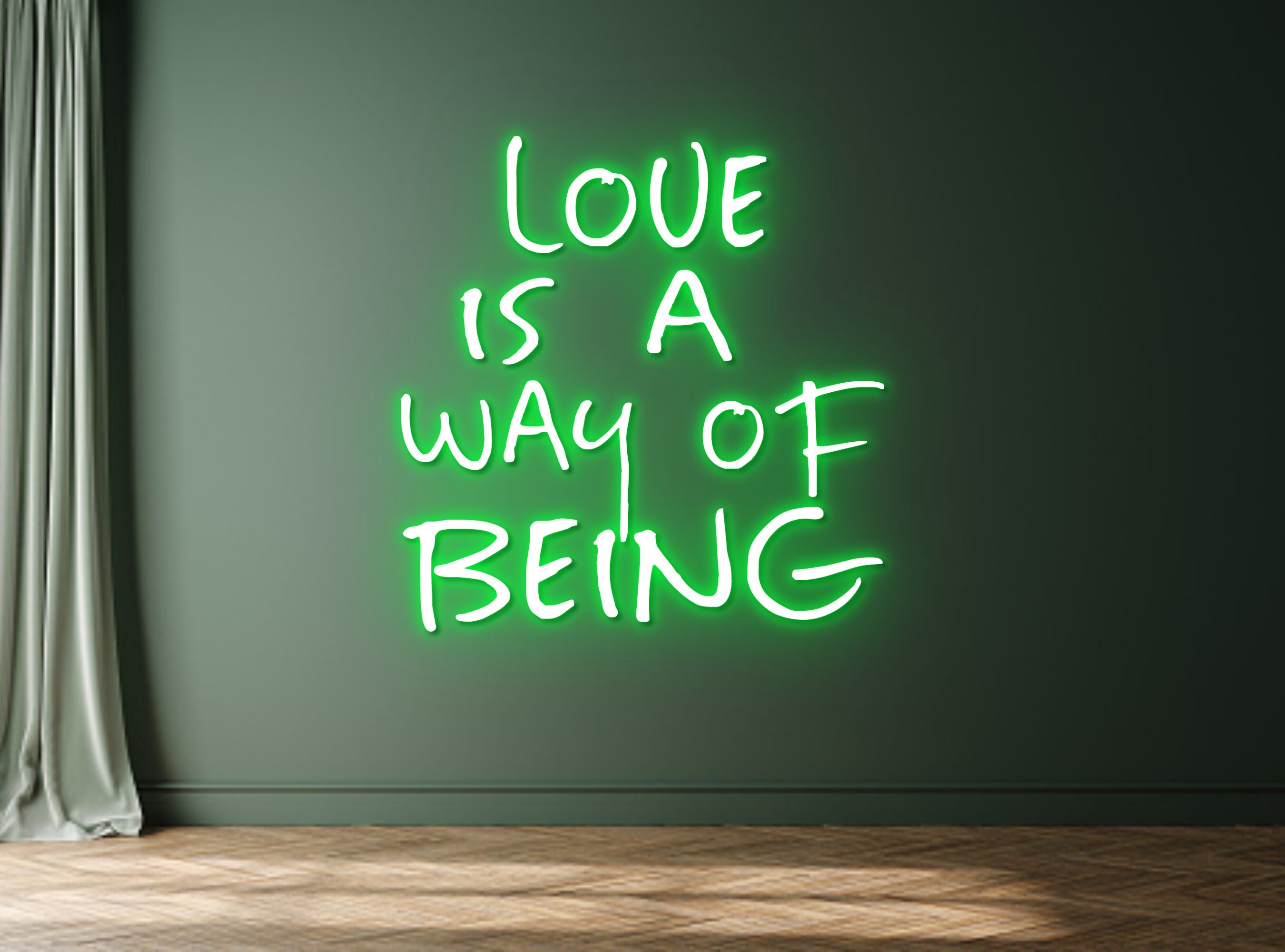 Love Is A Way Of Being Neon Sign
