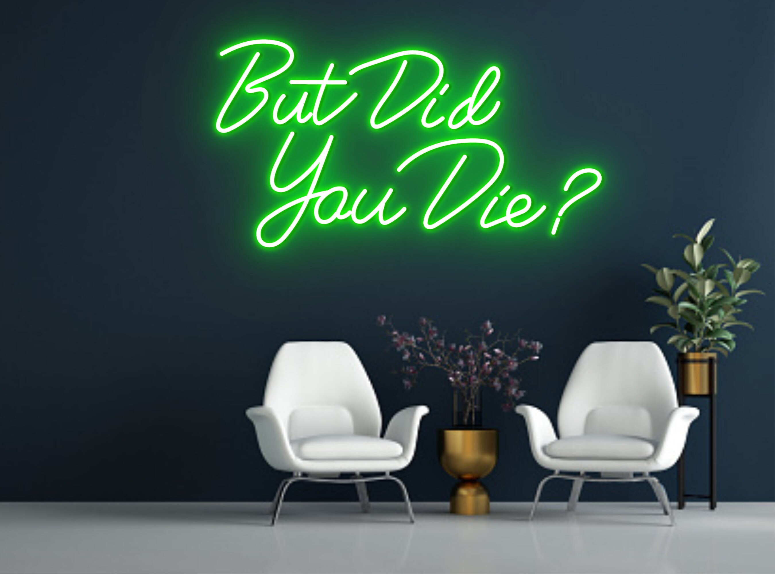 But Did You Die Neon Sign Party Bar Pub Sign Decor