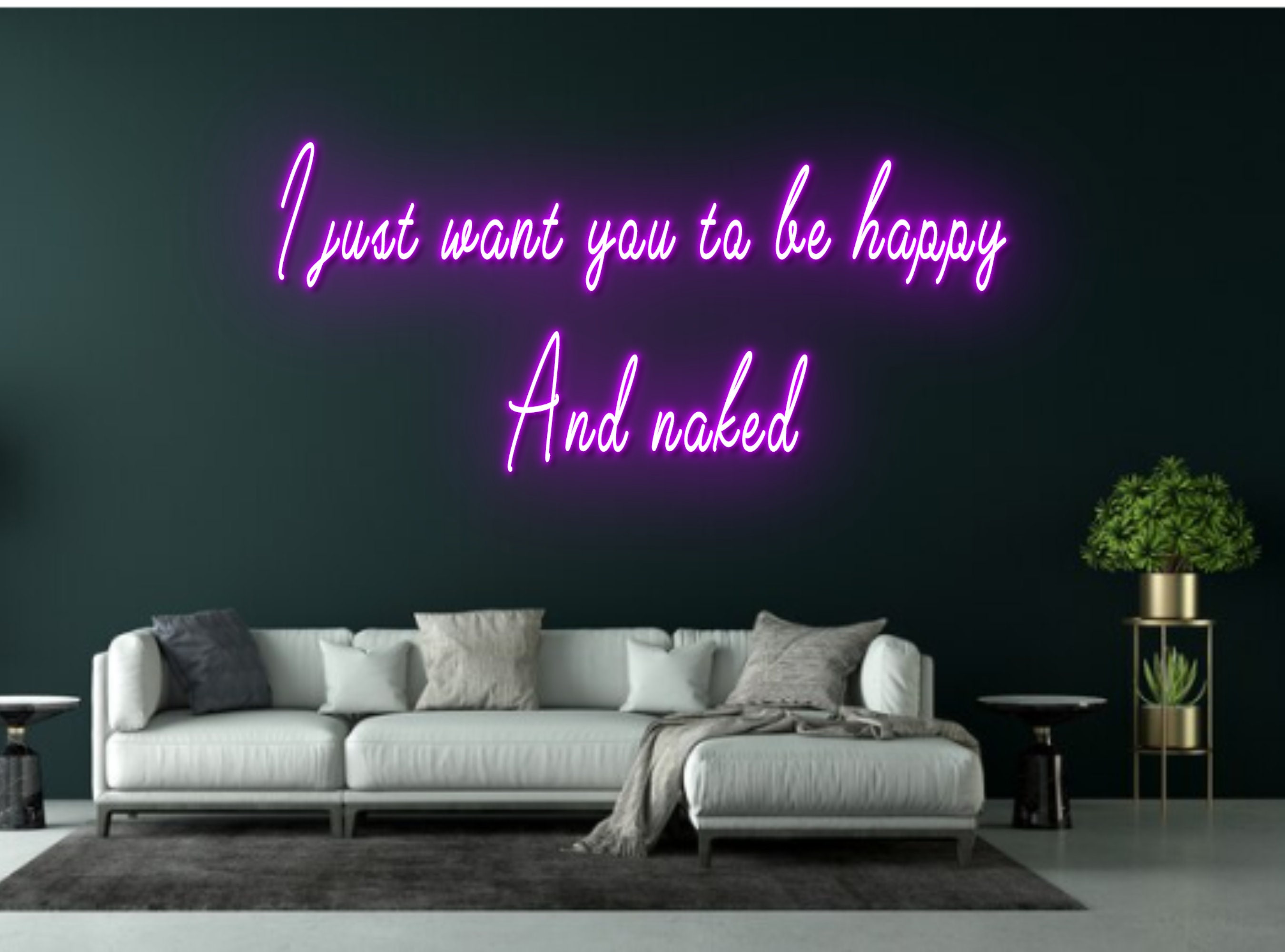 I Just Want To Be Happy Neon Sign