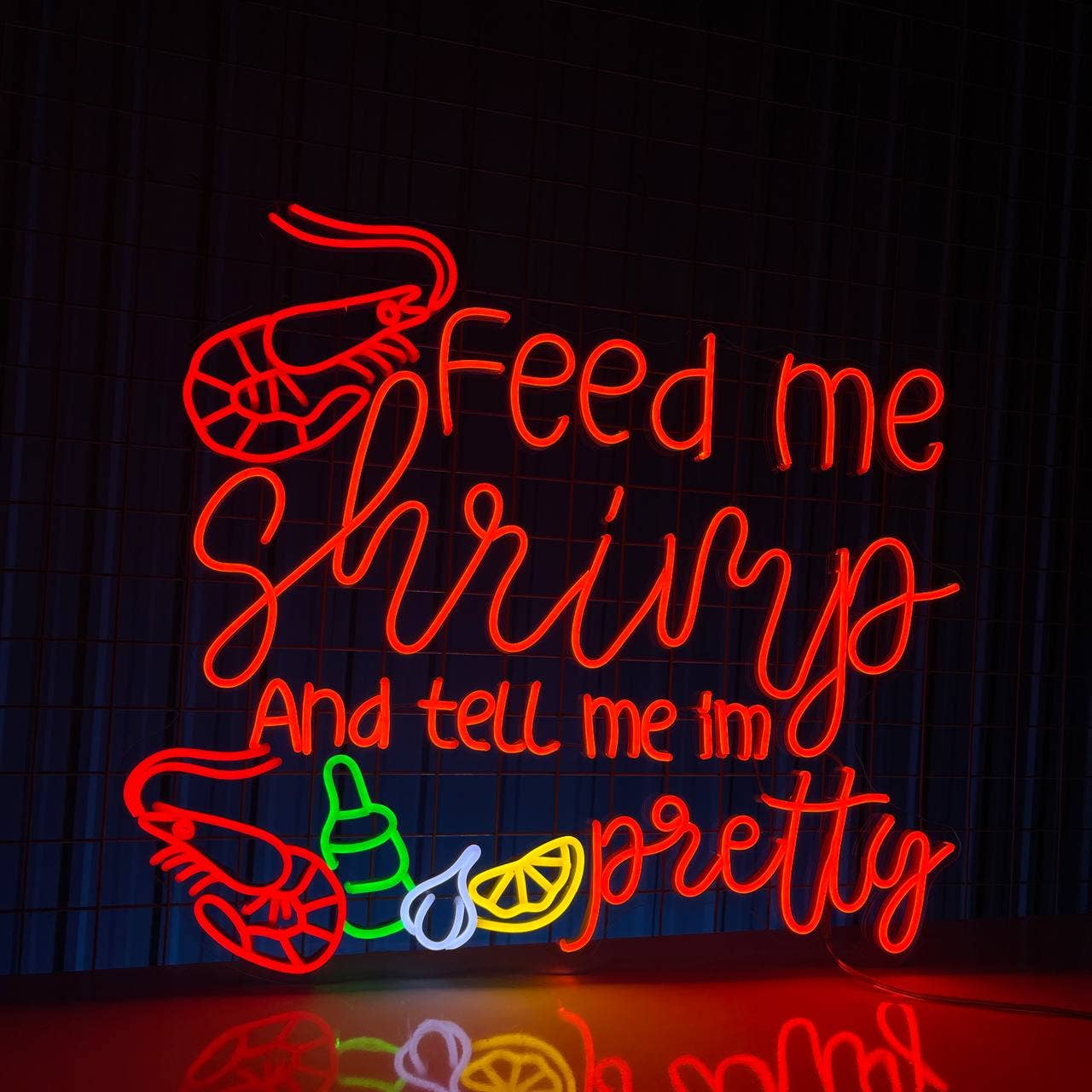 Feed Me Shrimp and Tell Me I'm Pretty Neon Sign Wall Decor