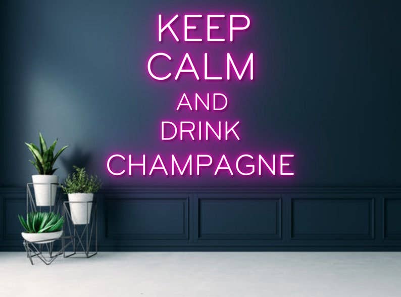 Keep Calm And Drink Champagne Neon Sign Bar Decor