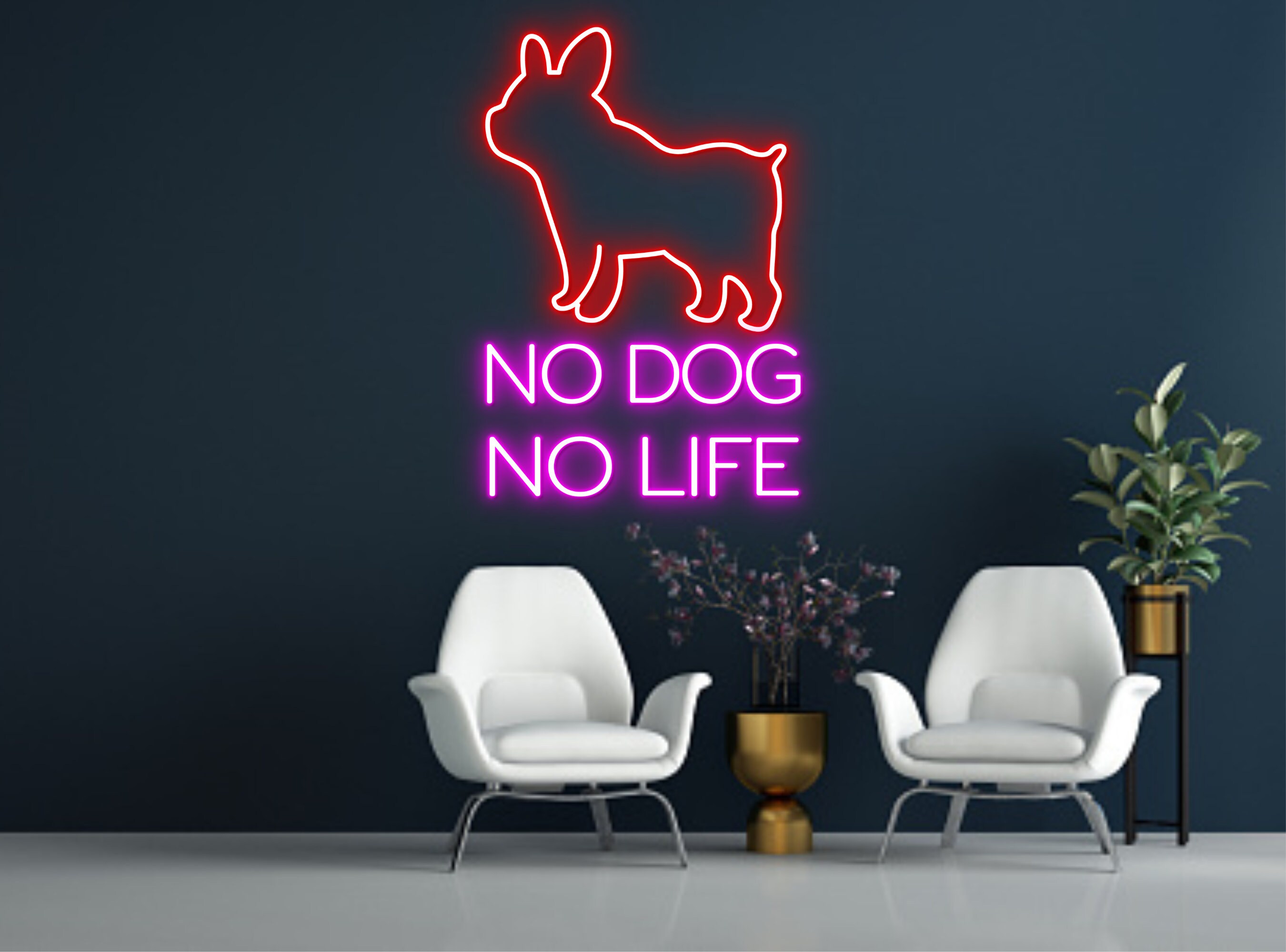 No Dog No Life Pug French Bulldog Neon Sign