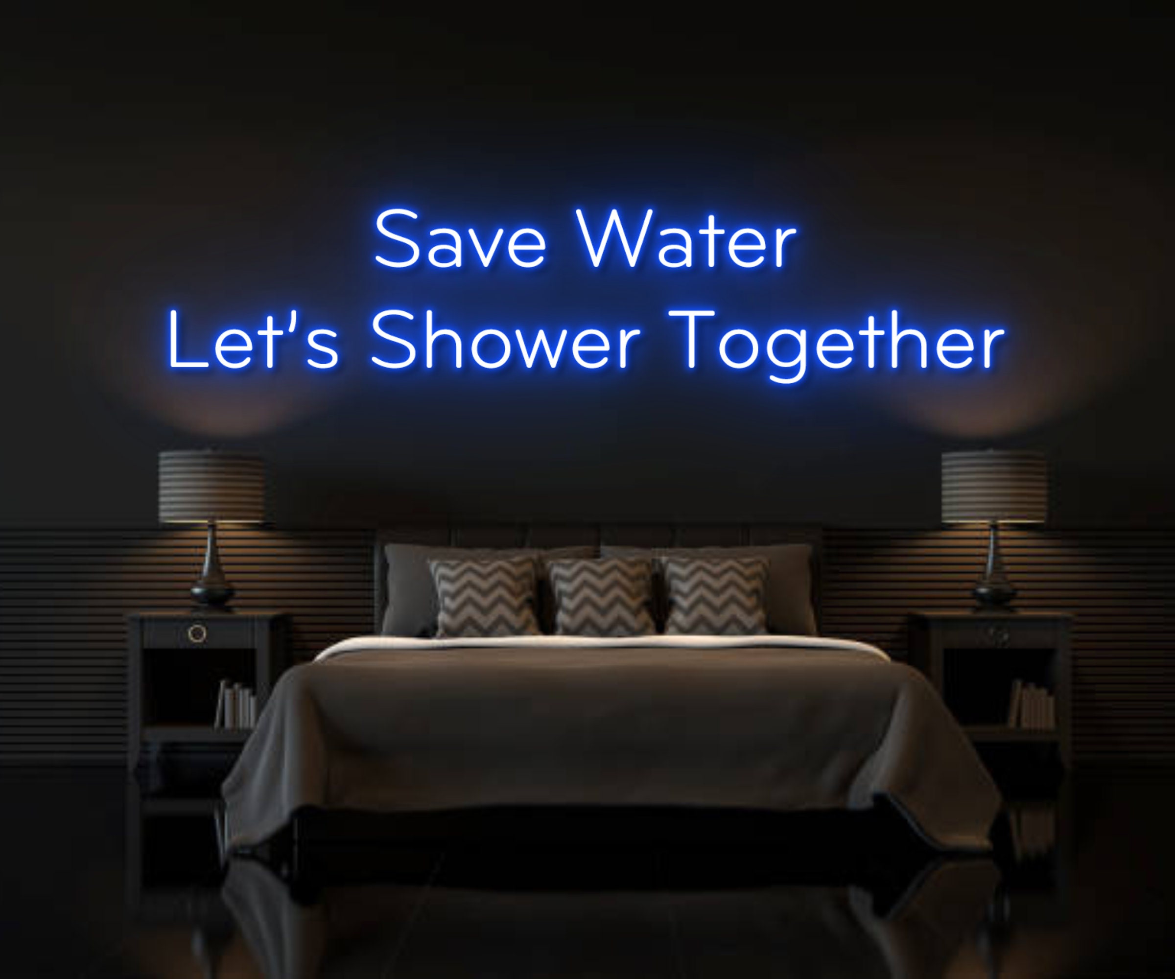 Save Water Let's Shower Together Neon Sign