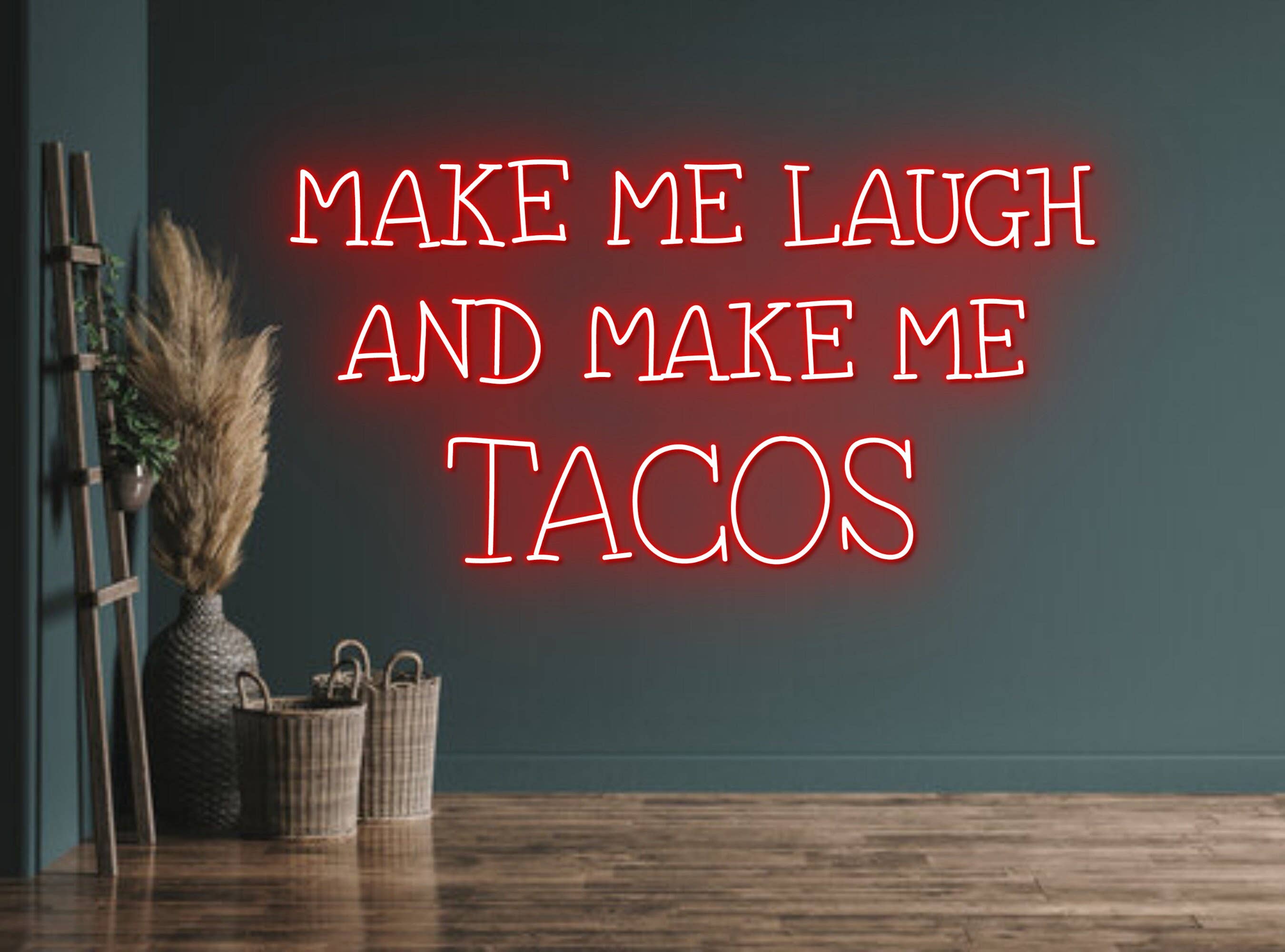 Make Me Laugh Tacos Neon Sign Quote Restaurant Wall Decor