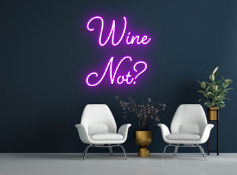 Wine Not Neon Sign Wine Quote Bar Pub Restaurant Wall Decor