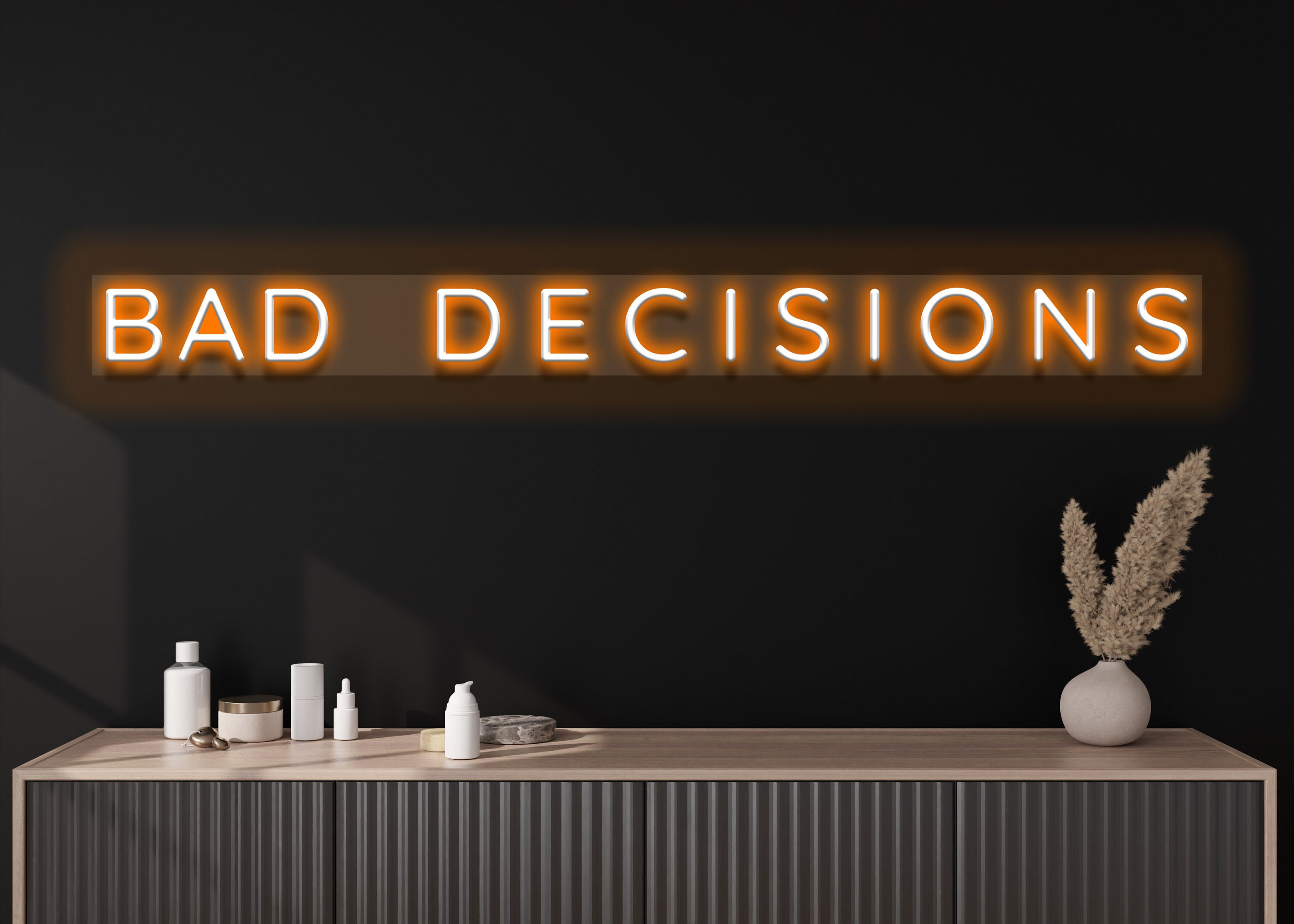 Bad Decisions Neon Sign