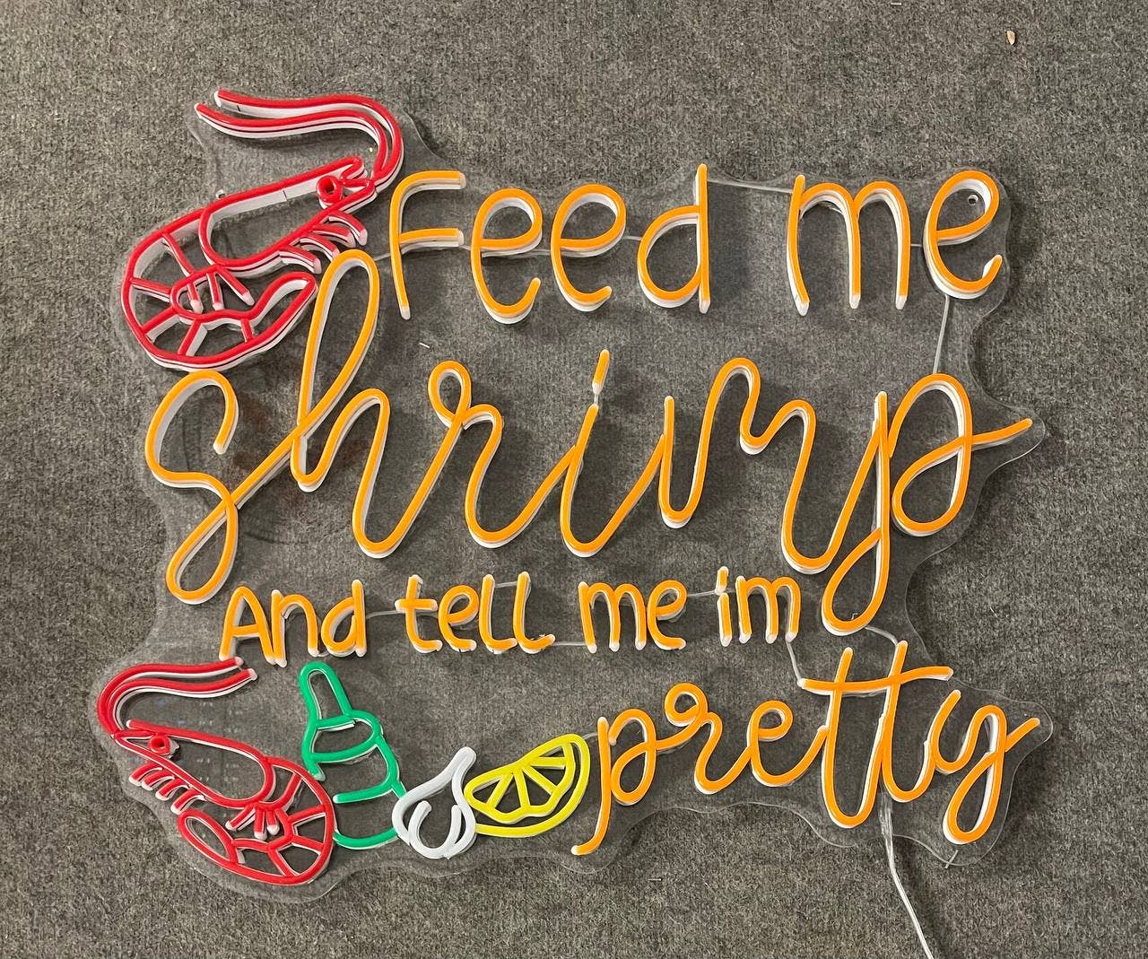 Feed Me Shrimp and Tell Me I'm Pretty Neon Sign Wall Decor