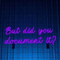 But Did You Document It Neon Sign