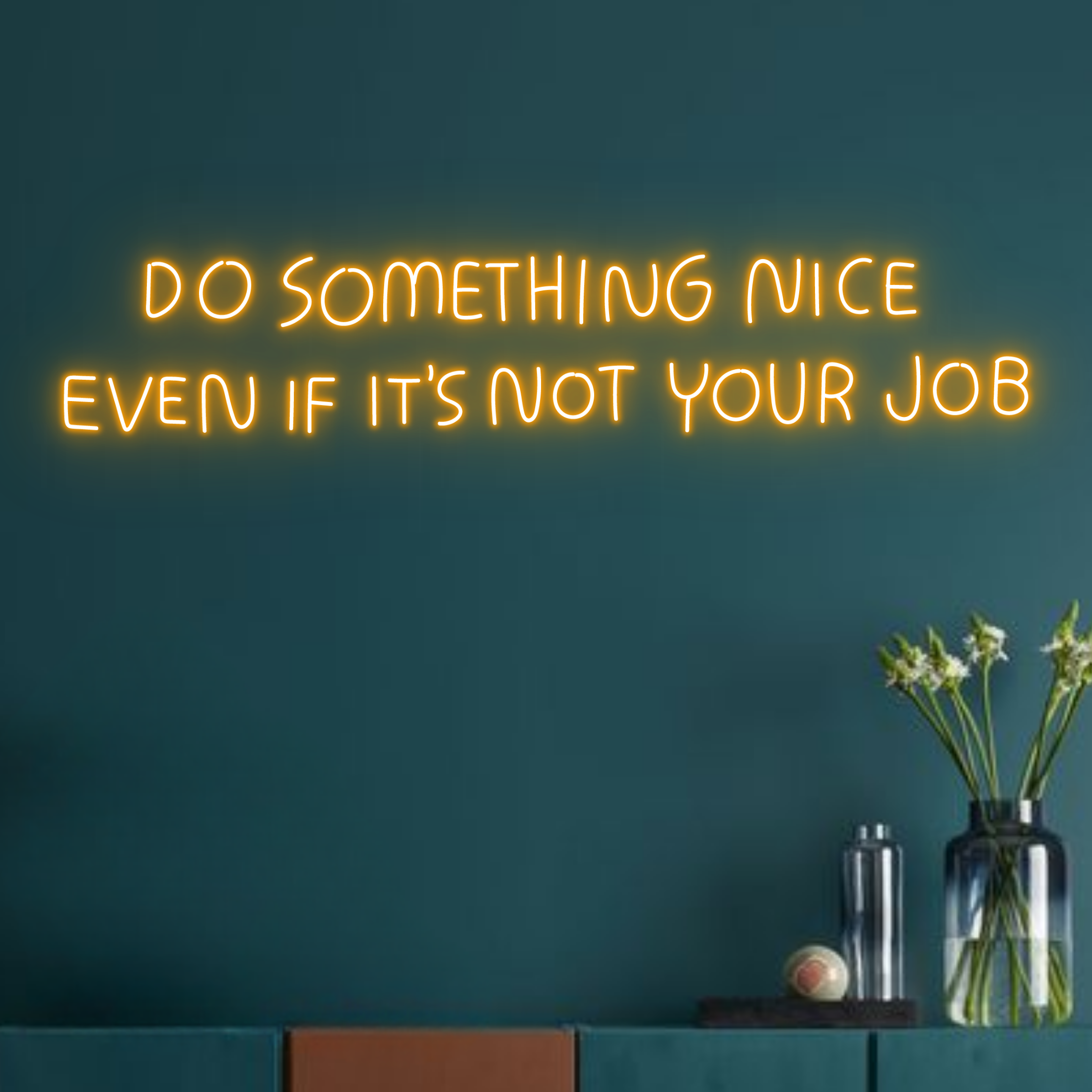 Do Sth Nice Even If Not Your Job Neon Sign Bussiness Decor