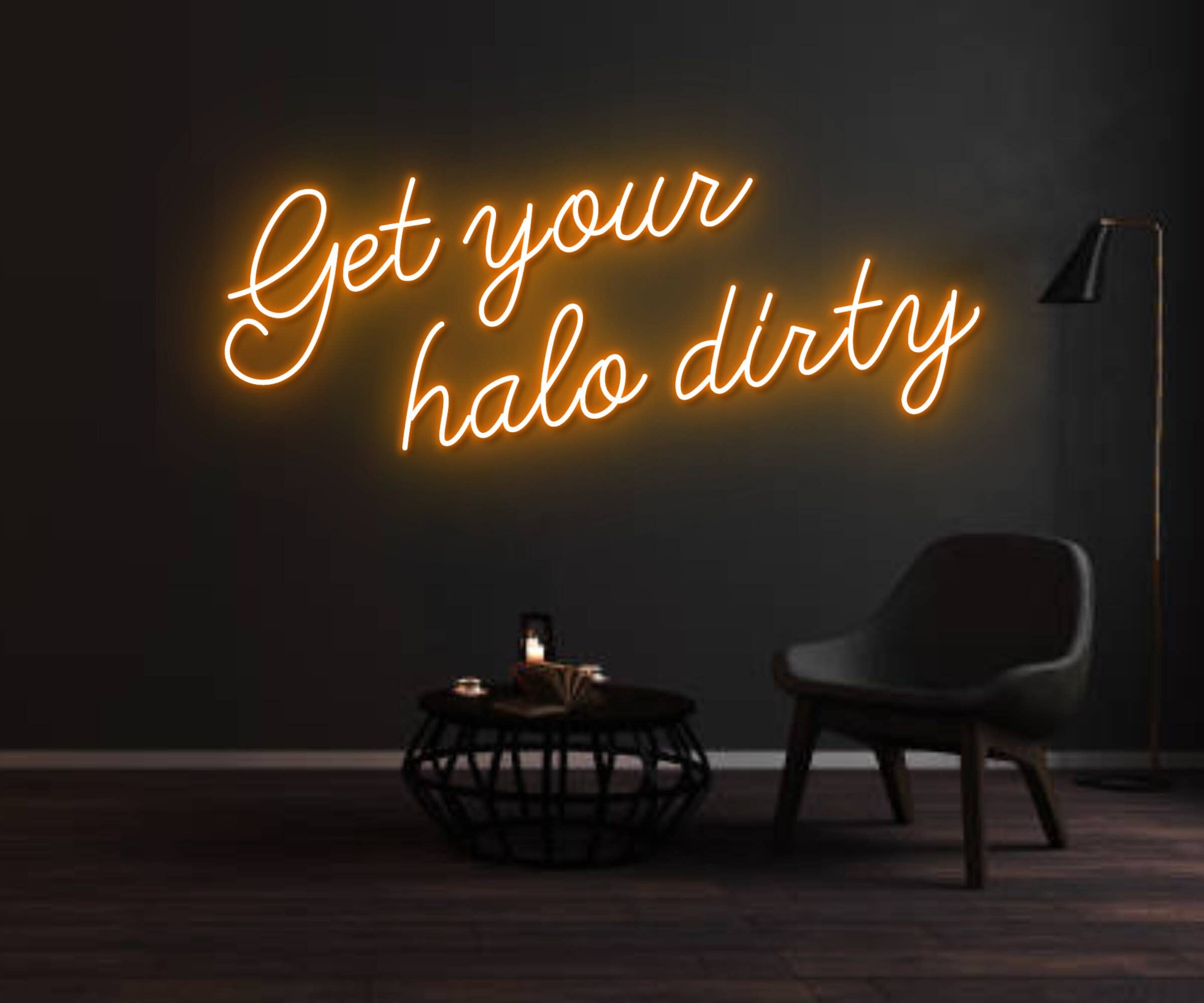 Get Your Halo Dirty Neon Sign Wall Art Decor