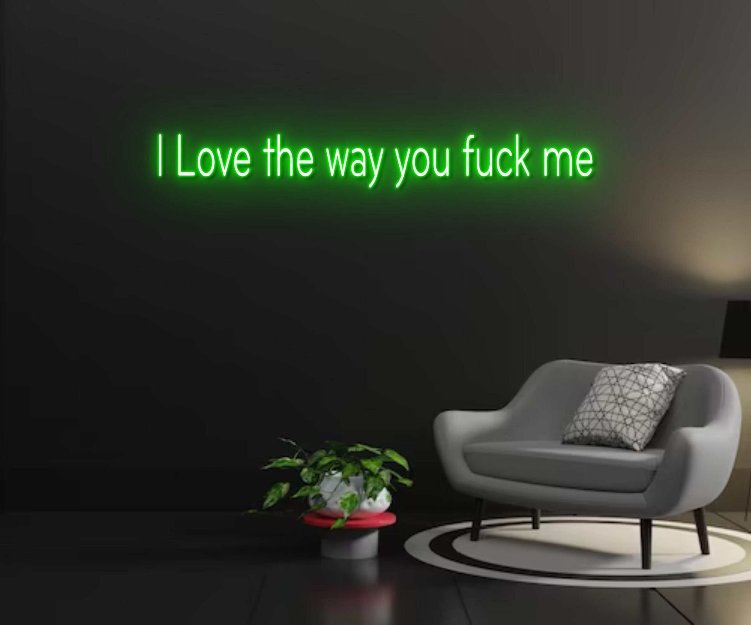 I Love The Way You Fuck Me Neon Light Sign