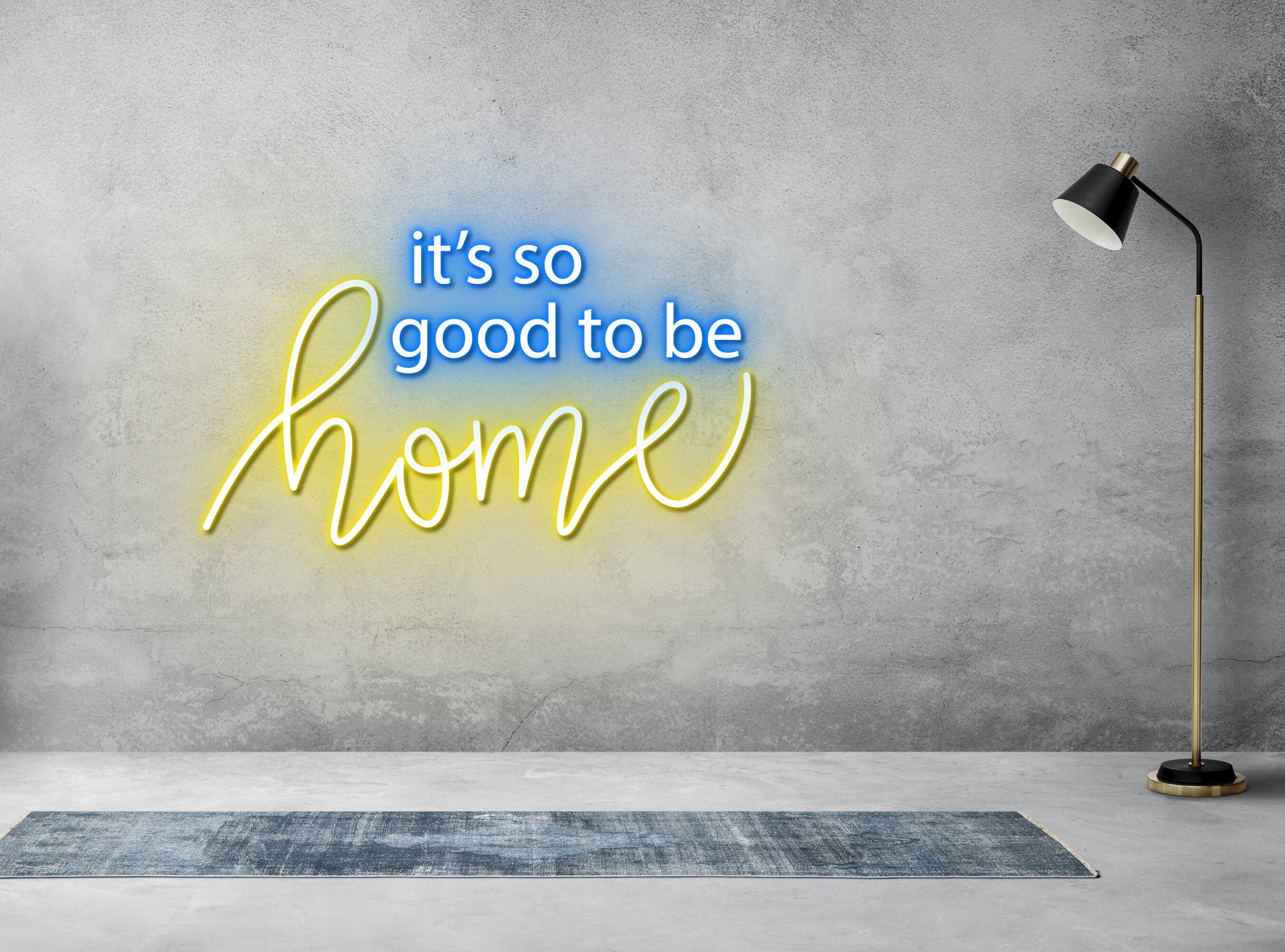 It's So Good To Be Home Neon Sign