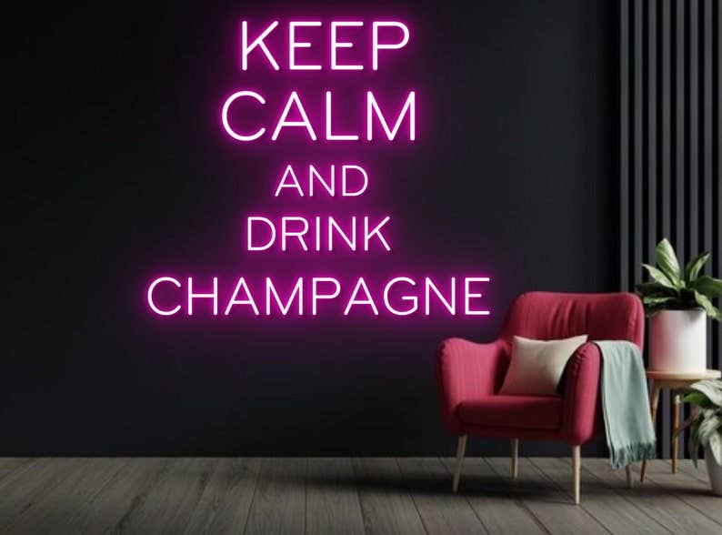 Keep Calm And Drink Champagne Neon Sign Bar Decor