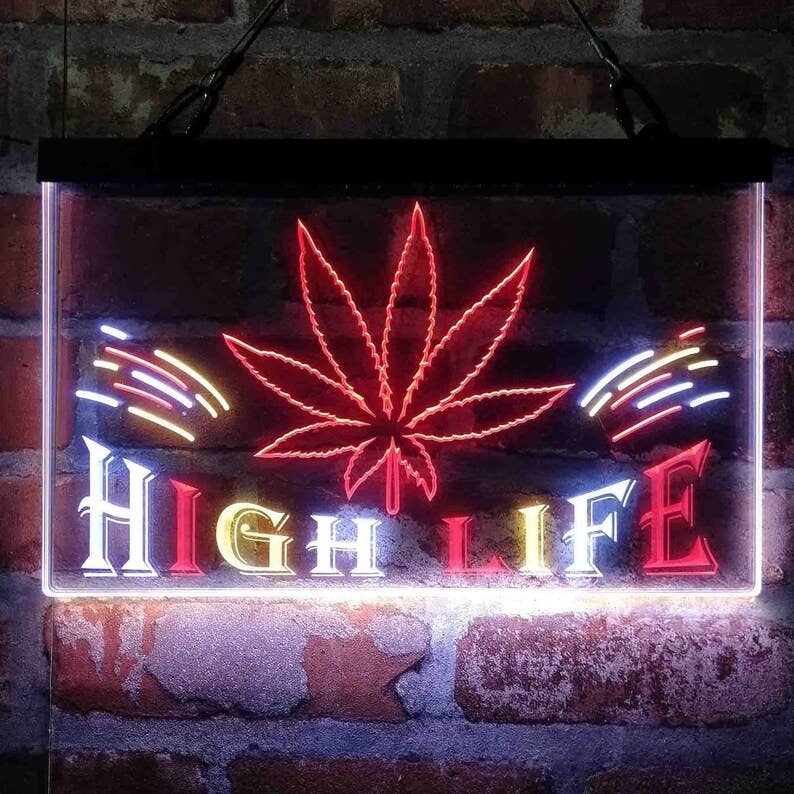 Marijuana Hemp Leaf High Life Tri-Color Neon Sign