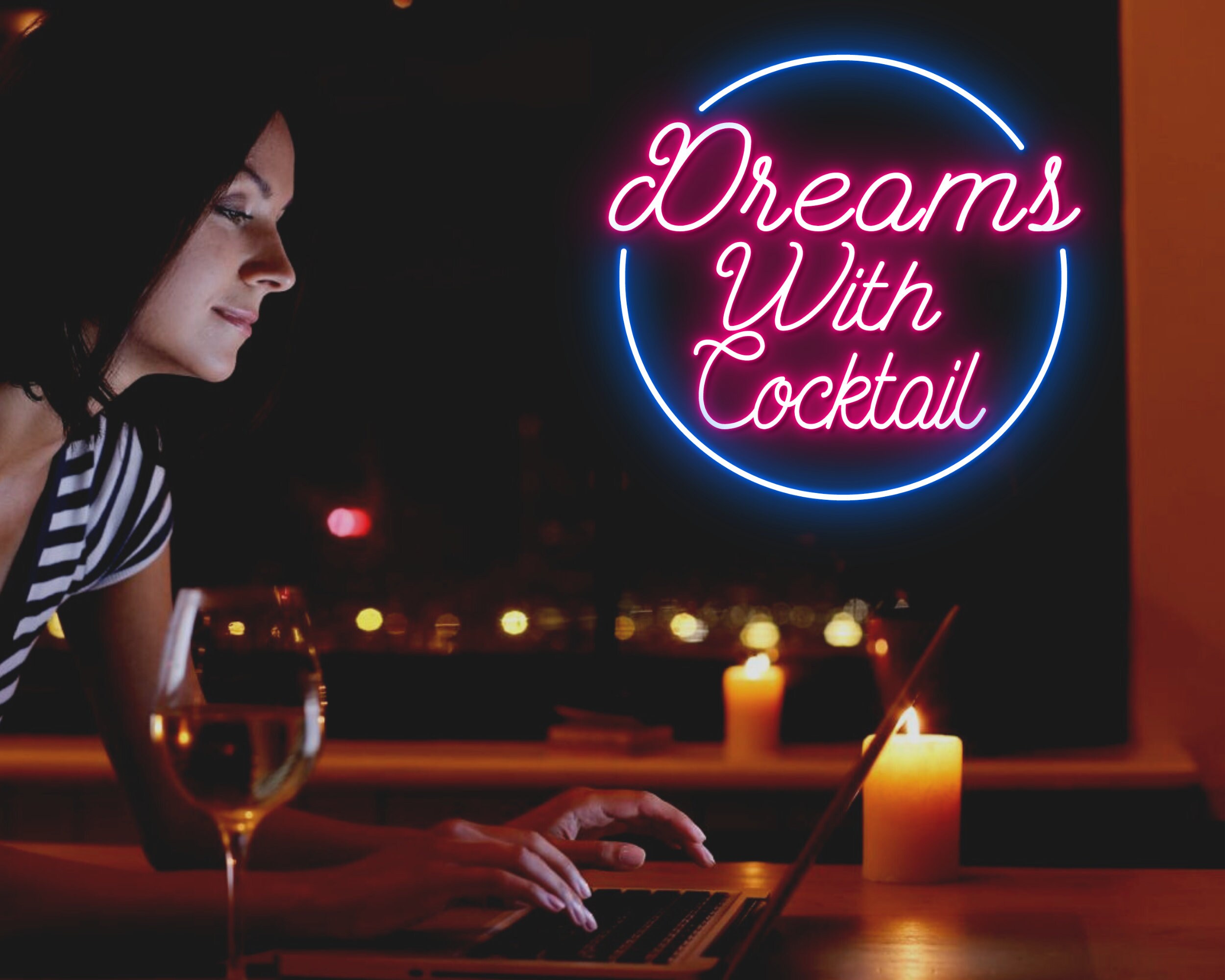 Dream with Cocktail Bar Pub Neon Signs