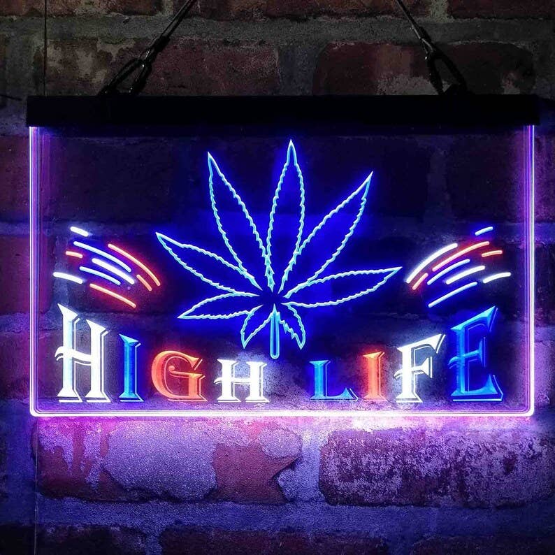 Marijuana Hemp Leaf High Life Tri-Color Neon Sign