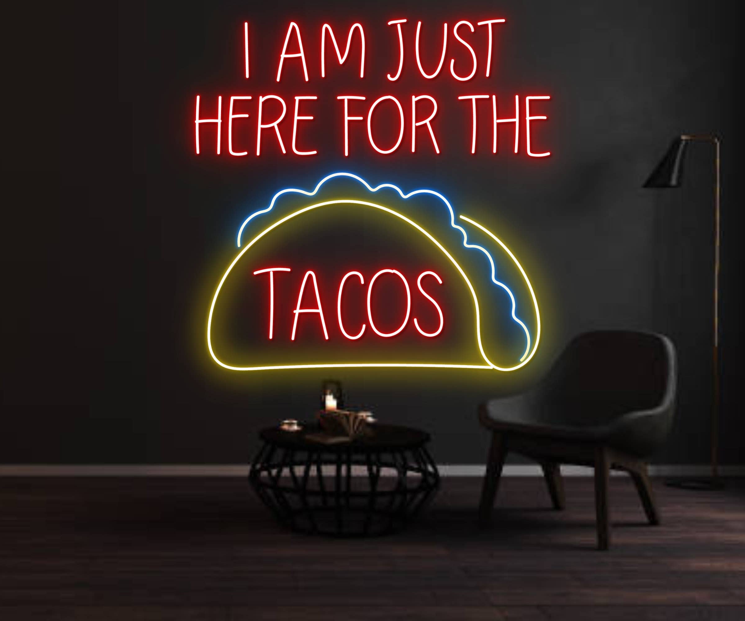 I'm Just Here For Tacos Neon Sign Mexican Restaurant Decor