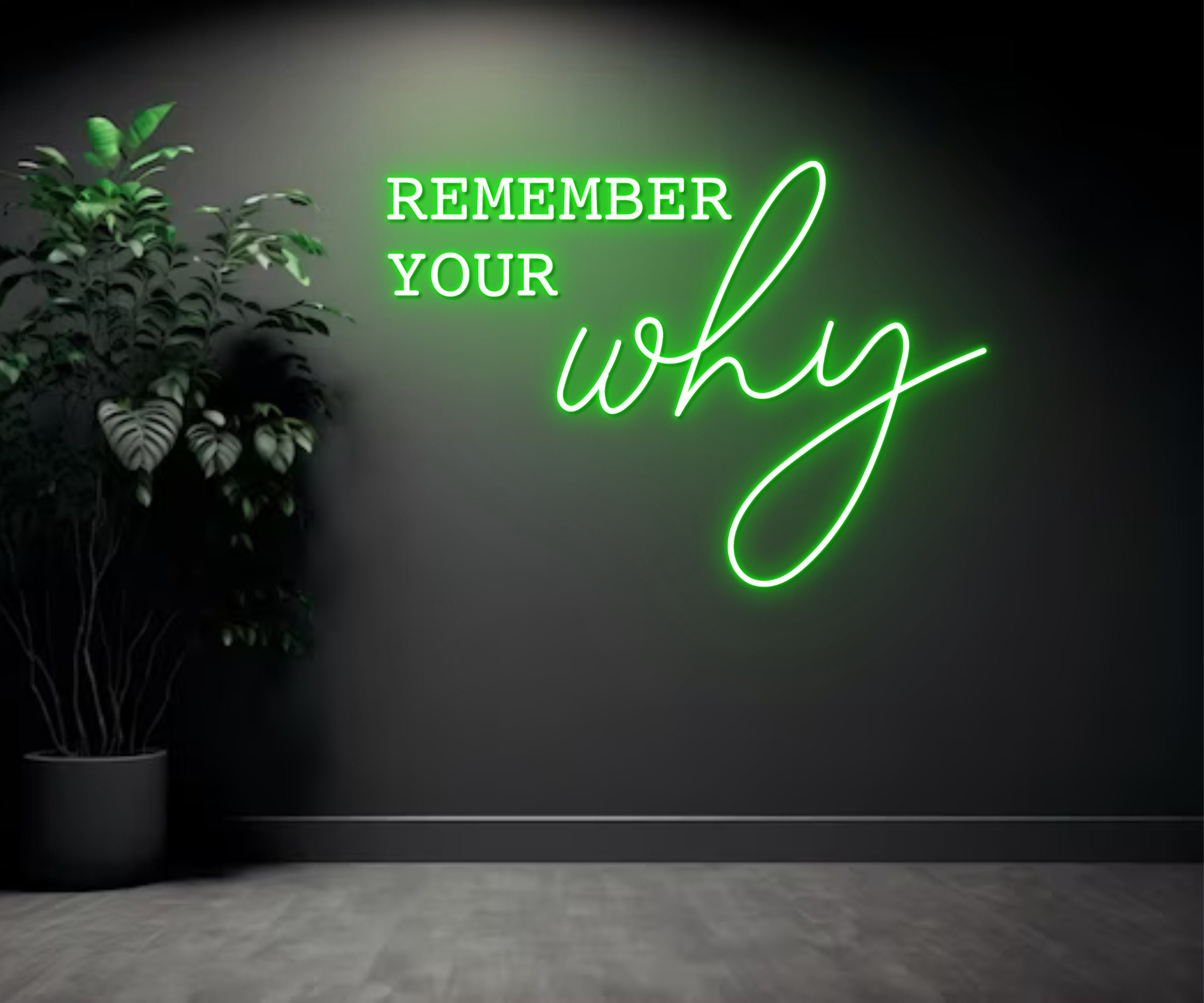 Remember Your Why Neon Sign