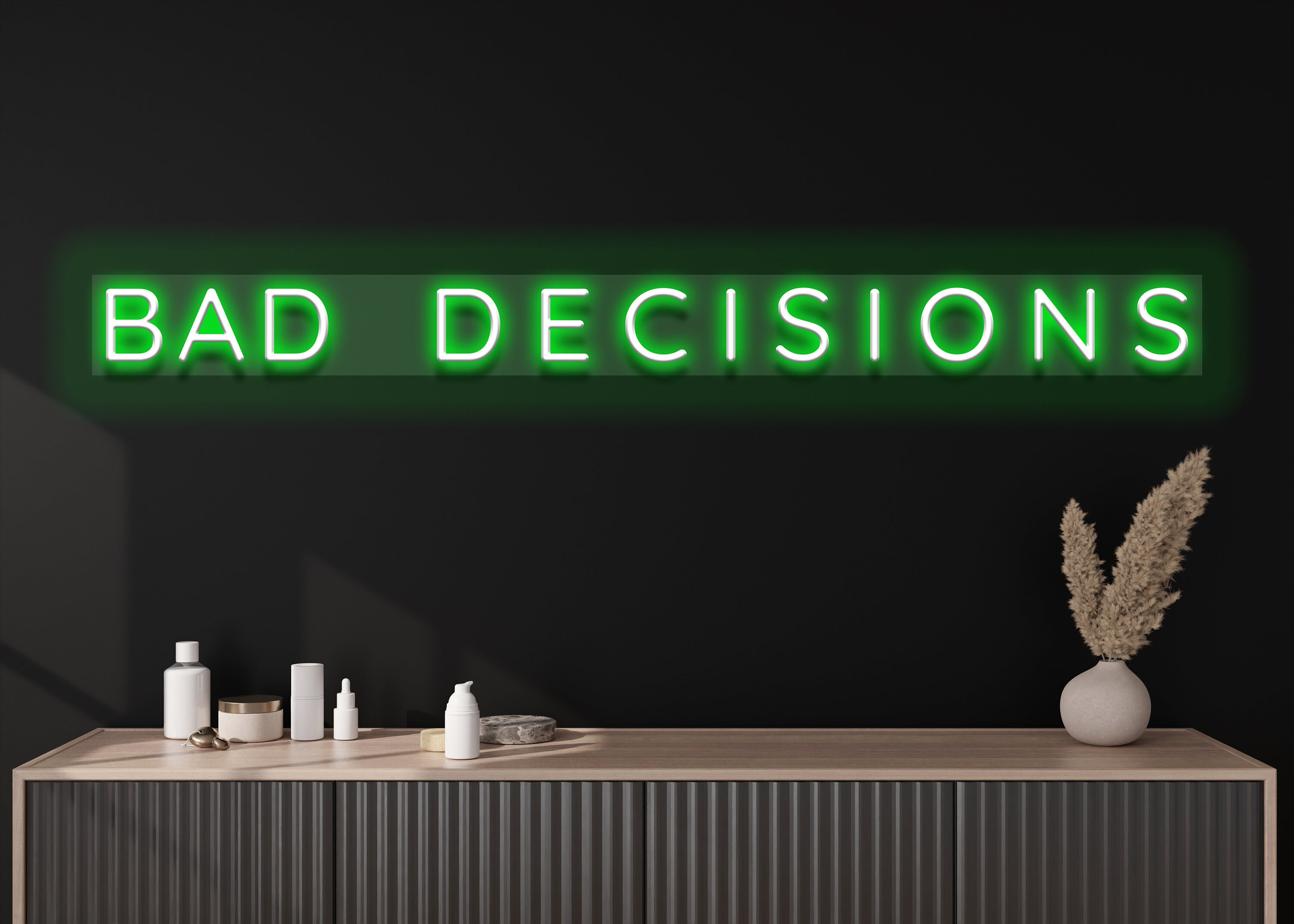Bad Decisions Neon Sign