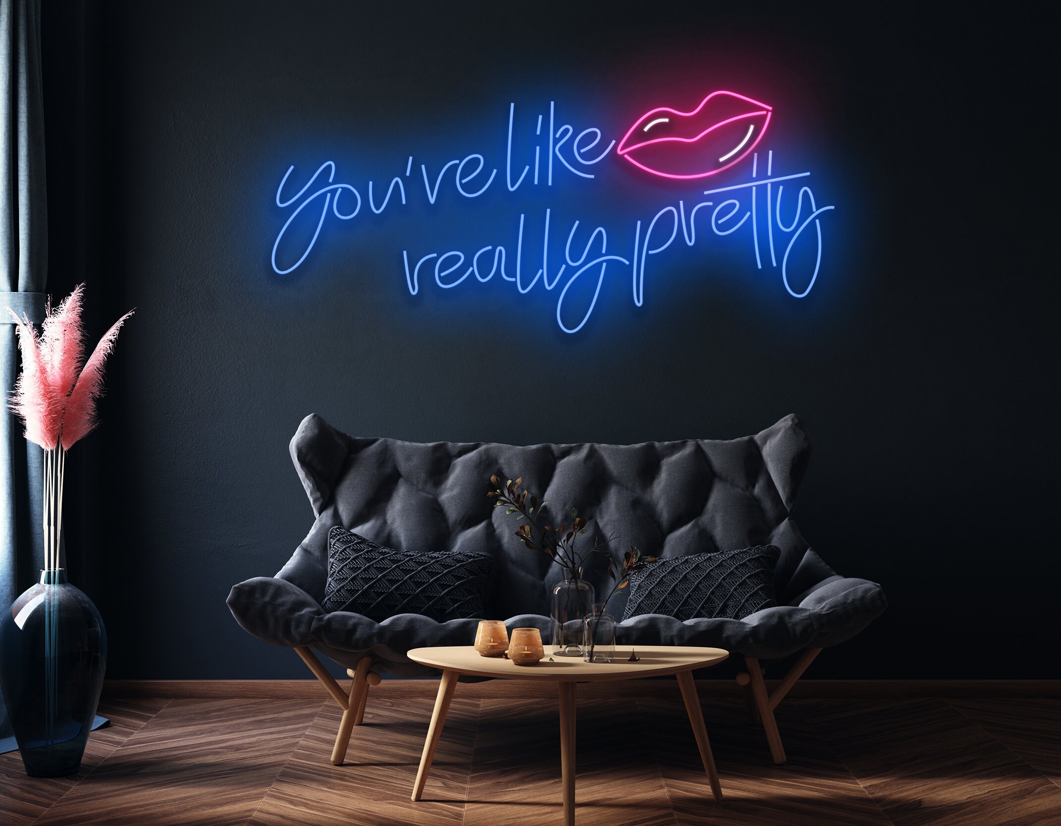 You're Like Really Pretty Neon Sign