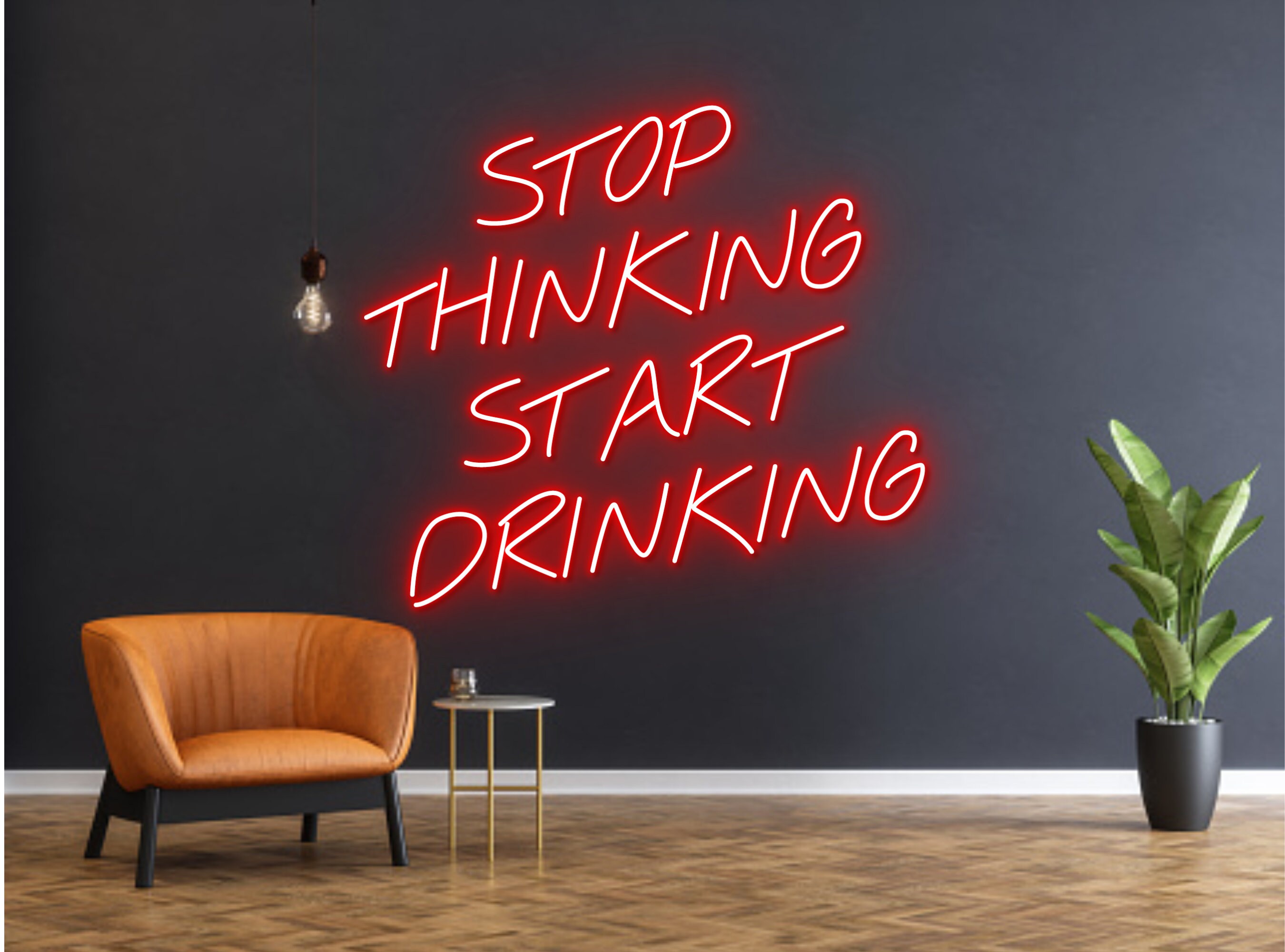 Stop Thinking Star Drinking Neon Signs Decor Business