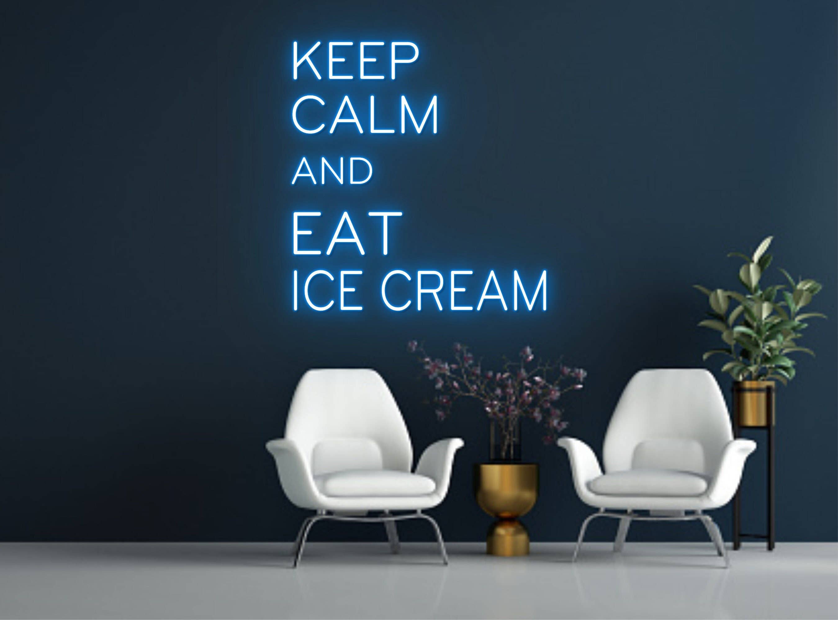 Keep Calm And Eat Ice Cream Neon Sign Ice Cream Led Sign
