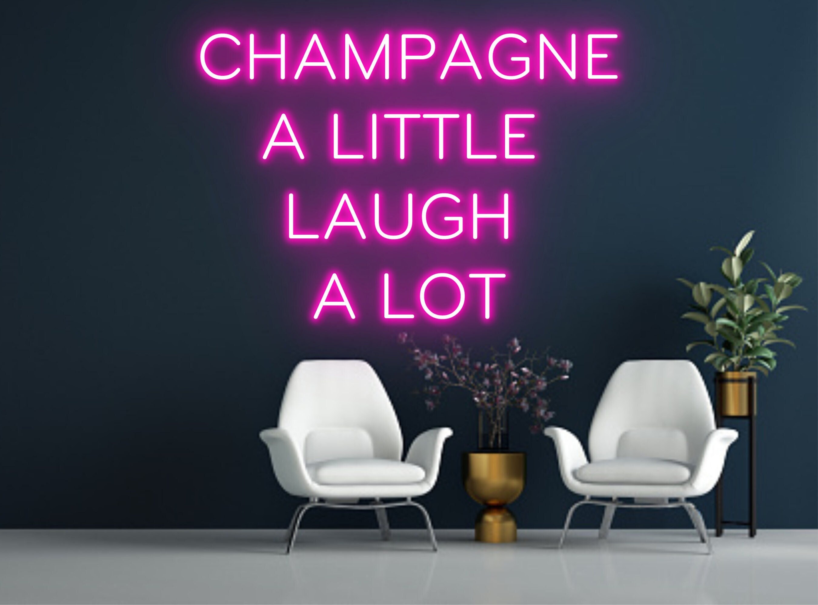 Champagne A Little Laugh A Lot Neon Sign