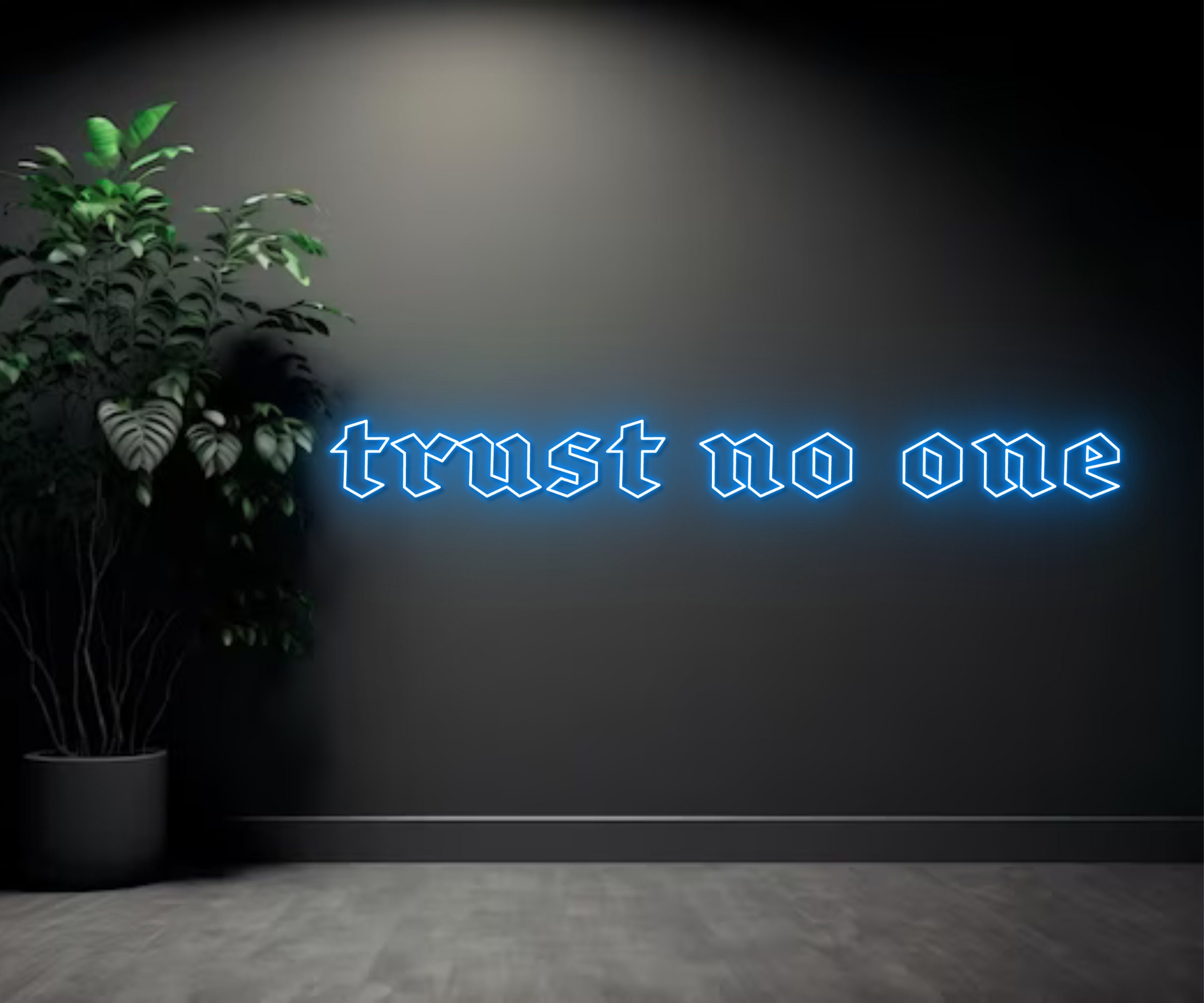 Trust No One Neon Sign