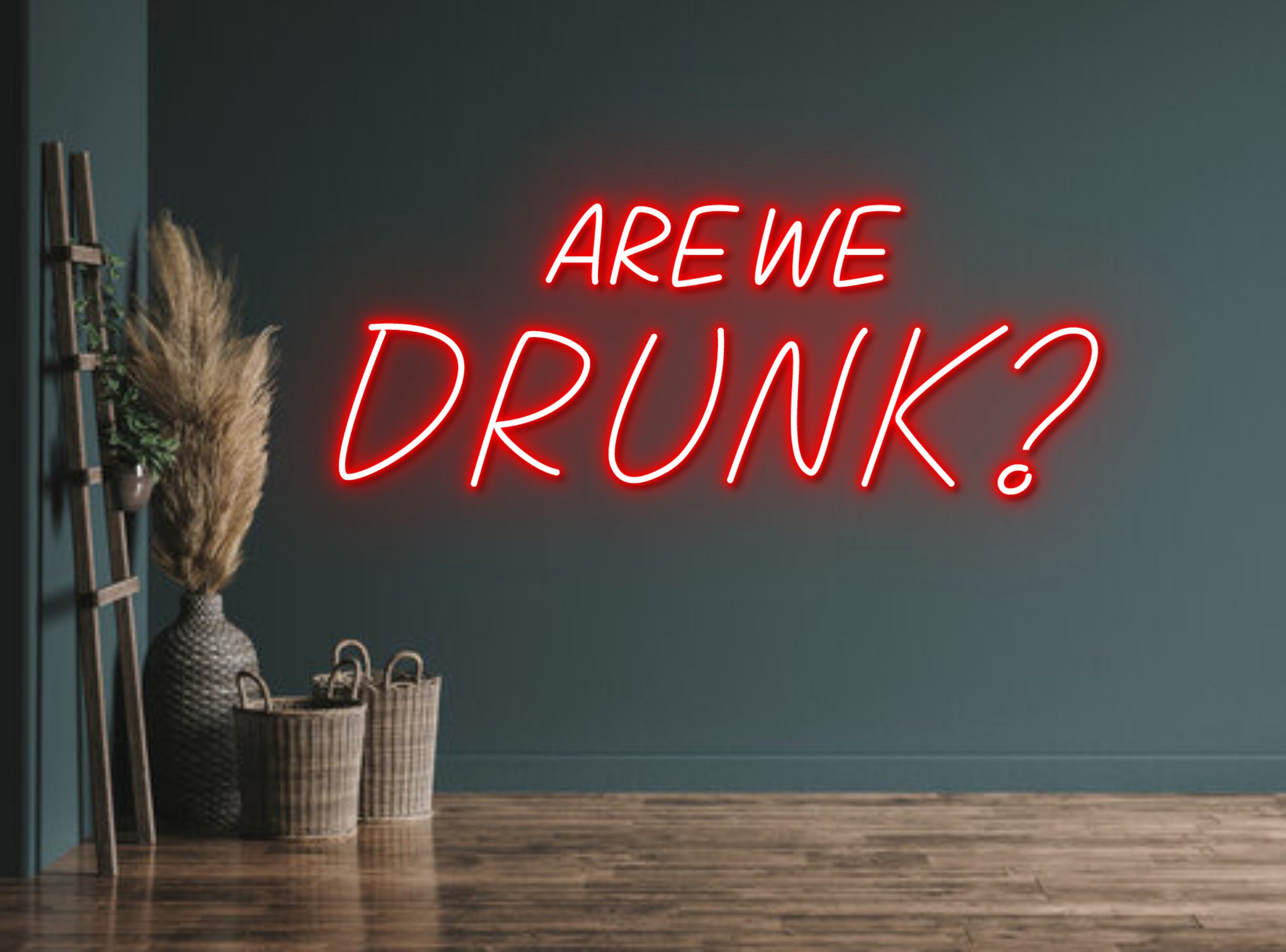 Are We Drunk Neon Signs Decor Business