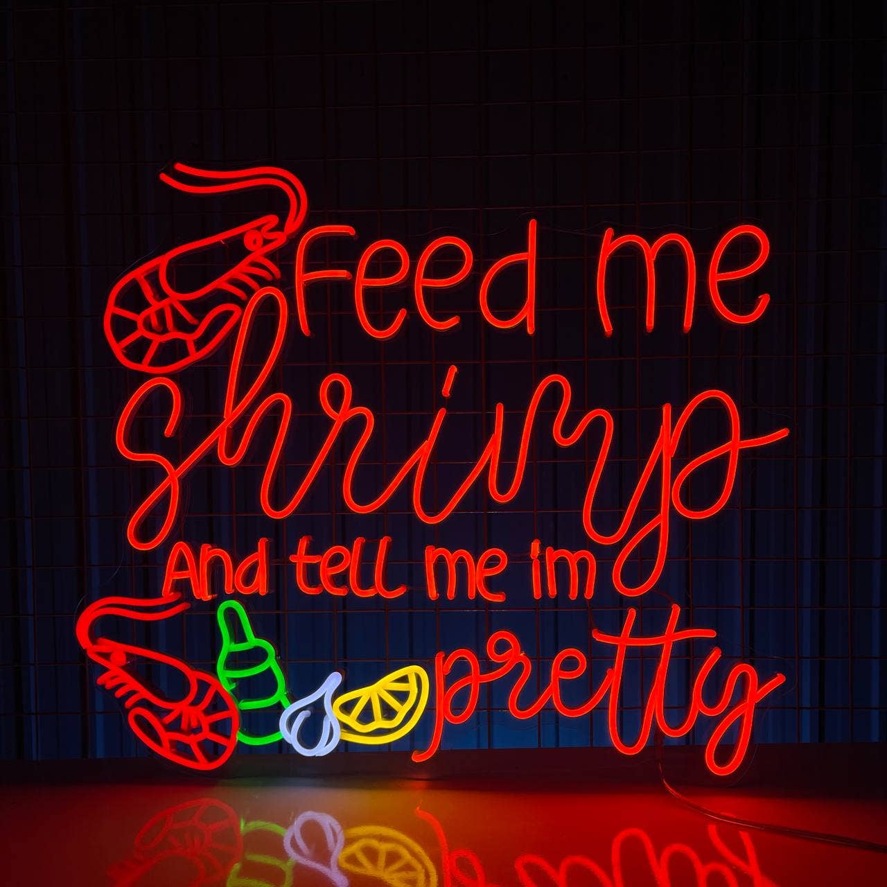 Feed Me Shrimp and Tell Me I'm Pretty Neon Sign Wall Decor