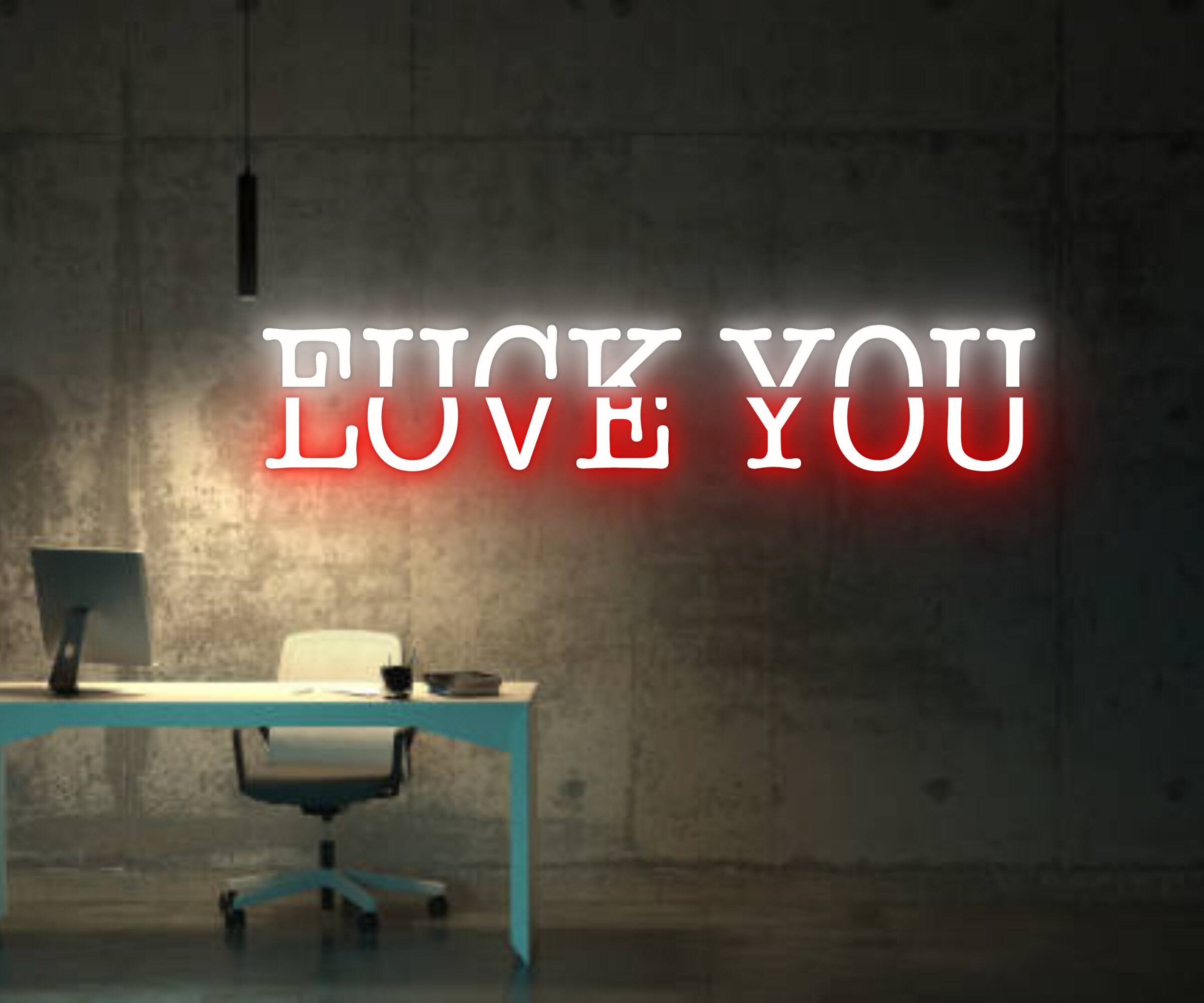 Fuck You Love You Neon Sign