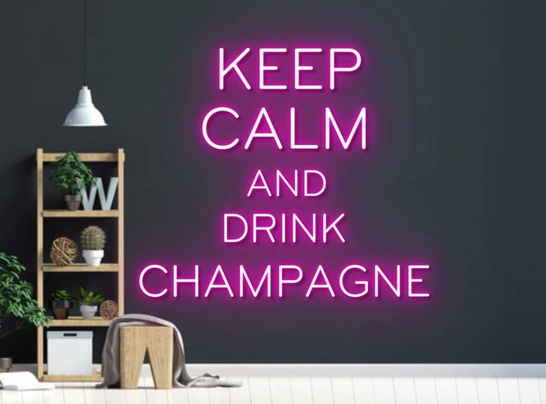 Keep Calm And Drink Champagne Neon Sign Bar Decor