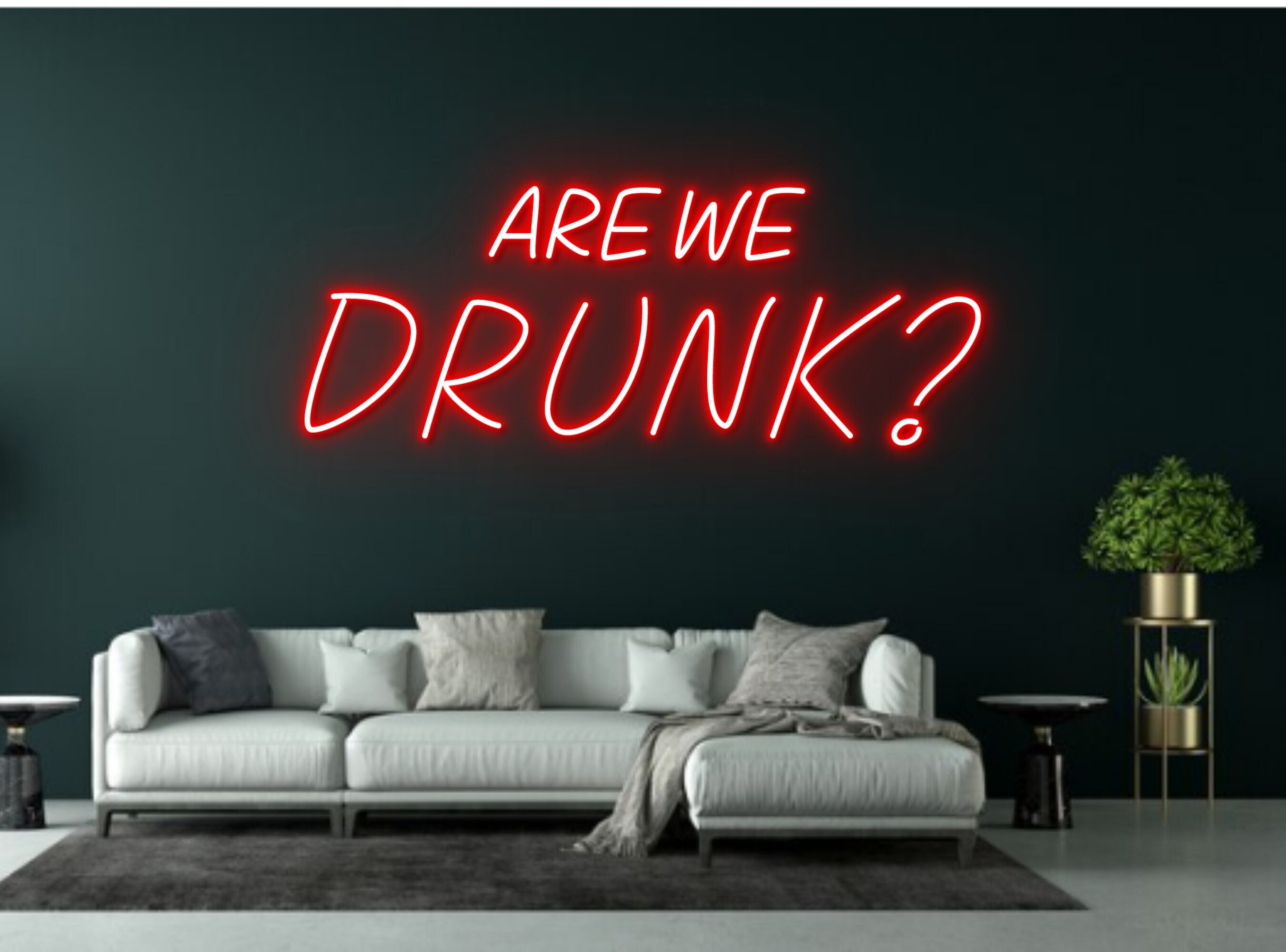 Are We Drunk Neon Signs Decor Business