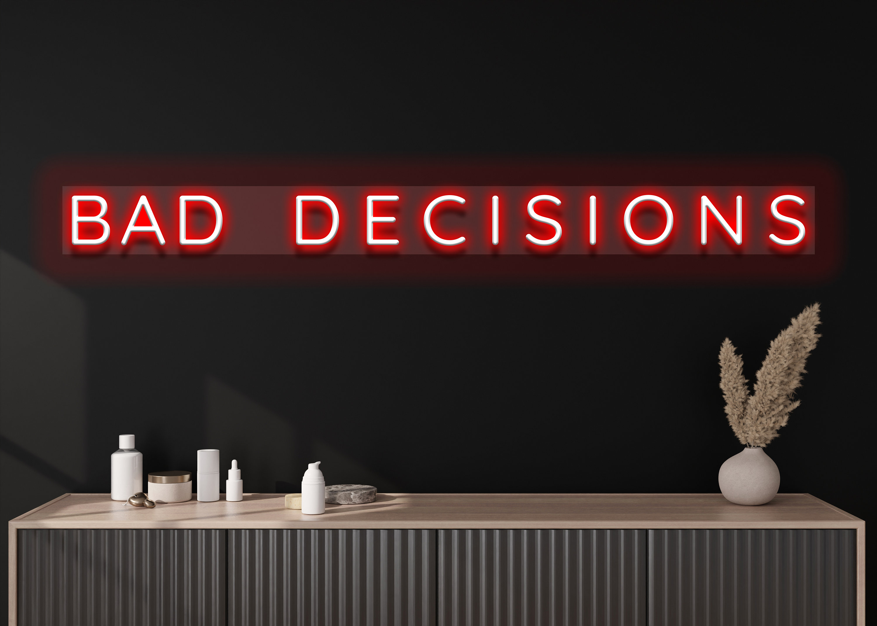 Bad Decisions Neon Sign