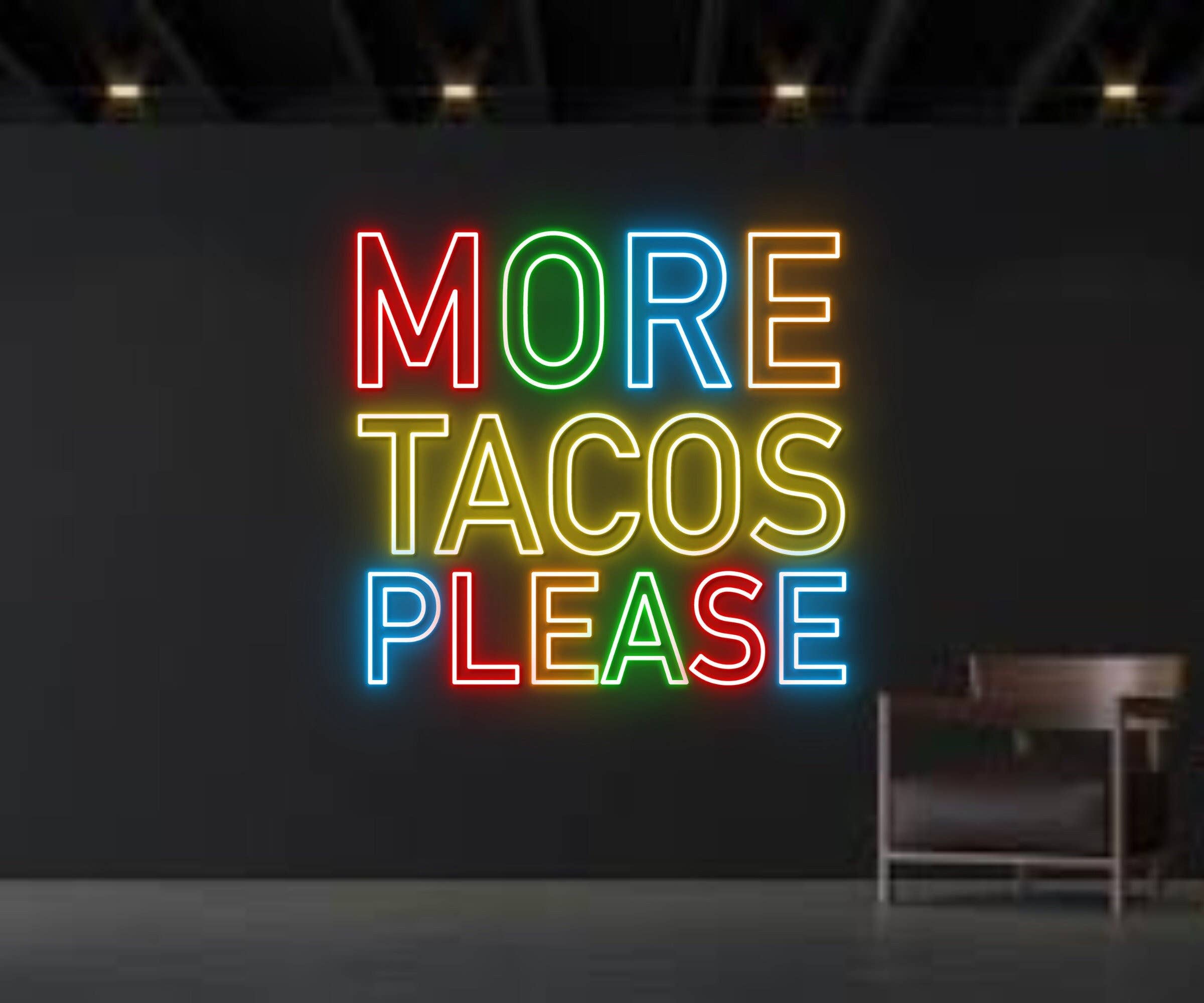 More Tacos Please Neon Sign Mexico Restaurant Wall Decor