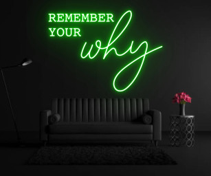 Remember Your Why Neon Sign Quote Home Wall Decor