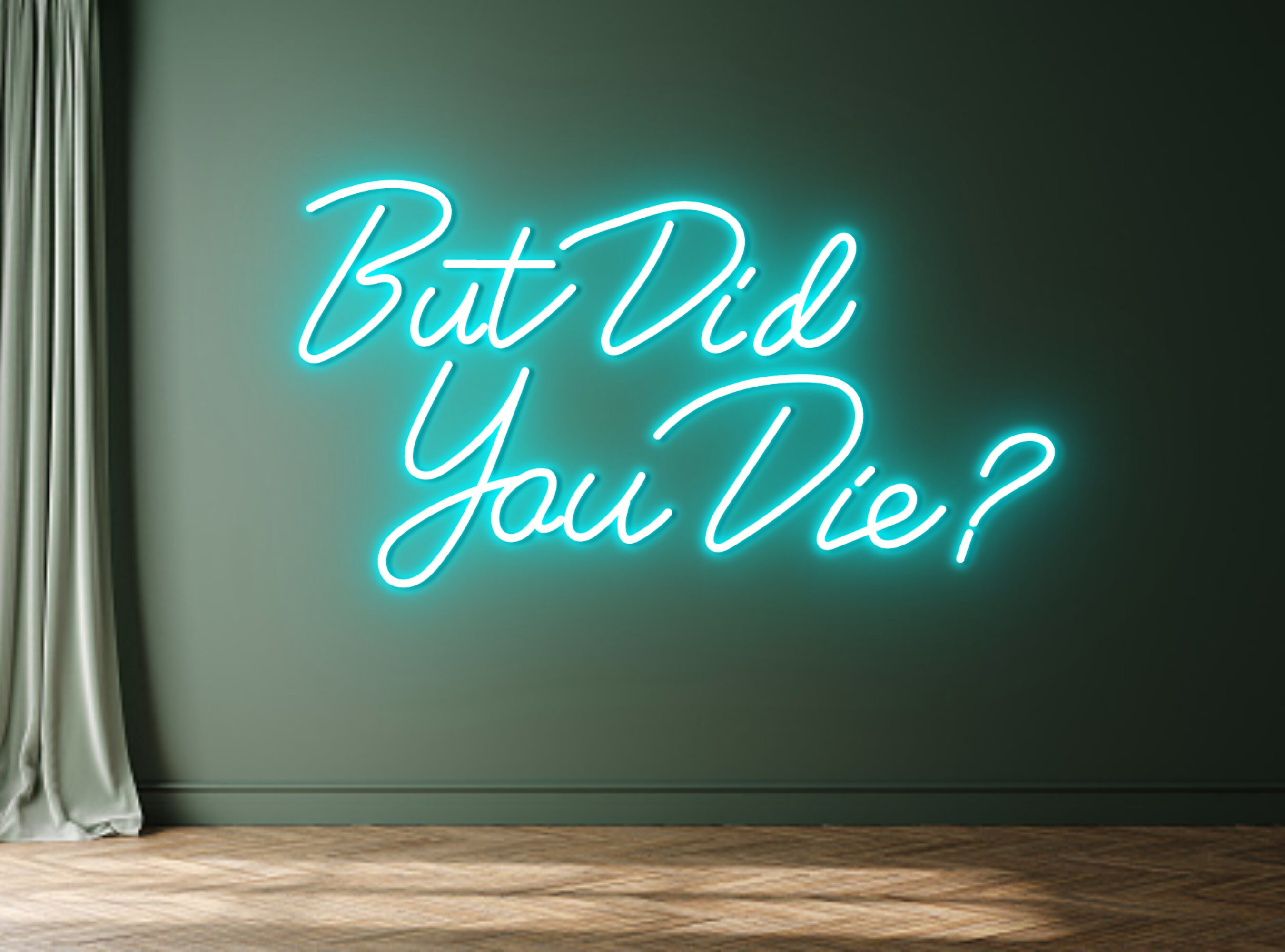 But Did You Die Neon Sign Party Bar Pub Sign Decor