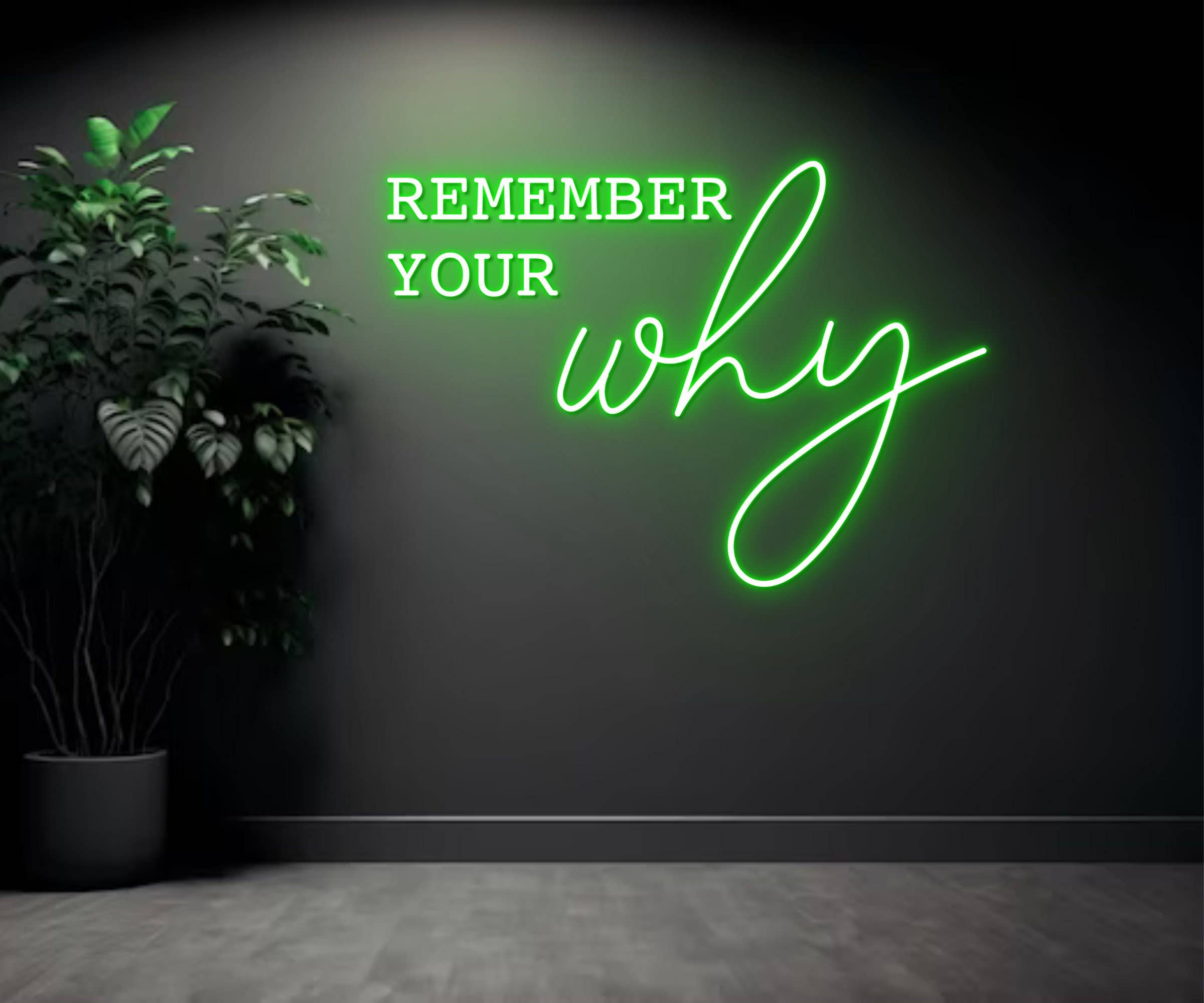 Remember Your Why Neon Sign Quote Home Wall Decor
