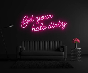 Get Your Halo Dirty Neon Sign Wall Art Decor