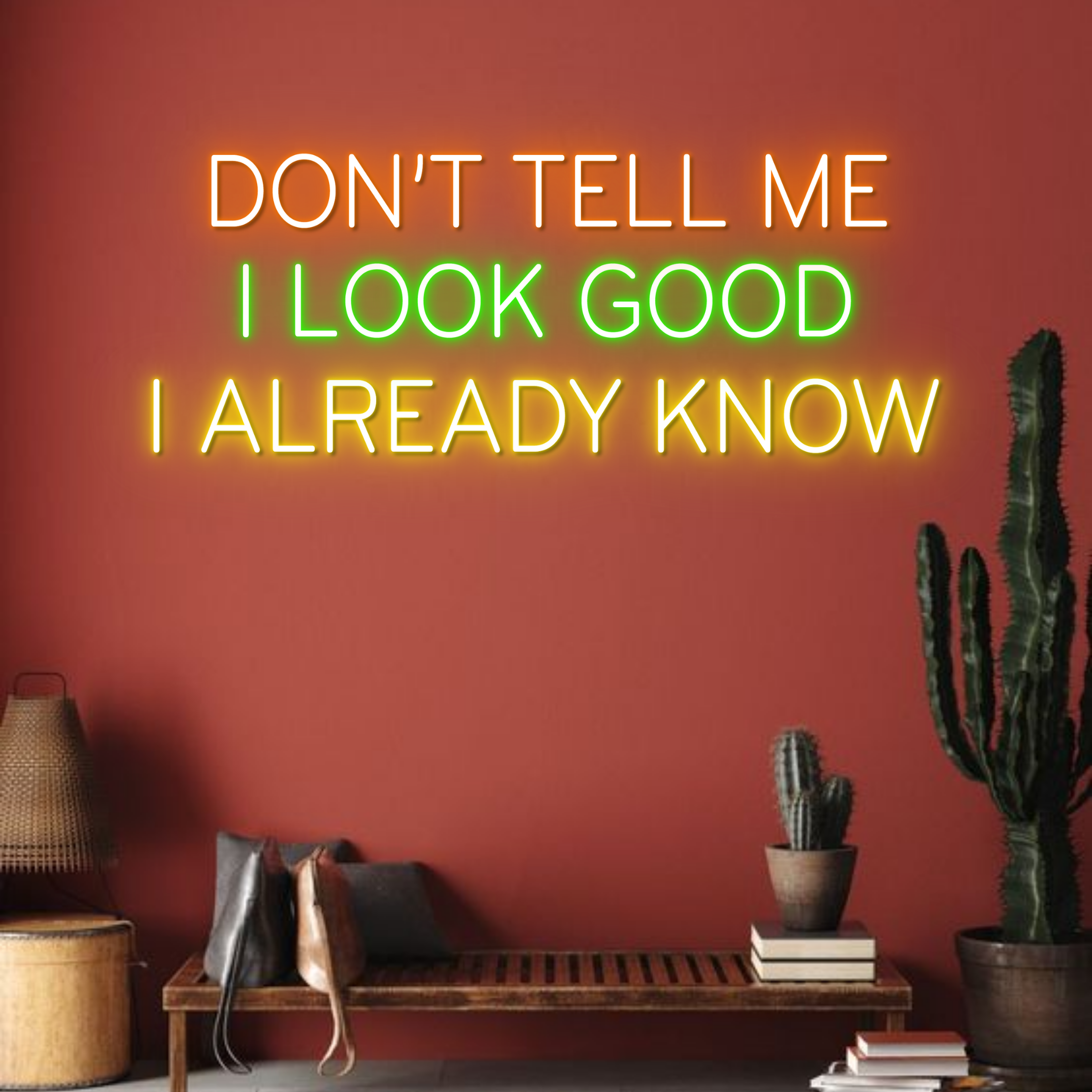Don't Tell Me I look Good Neon Sign Long-lasting Light Decor