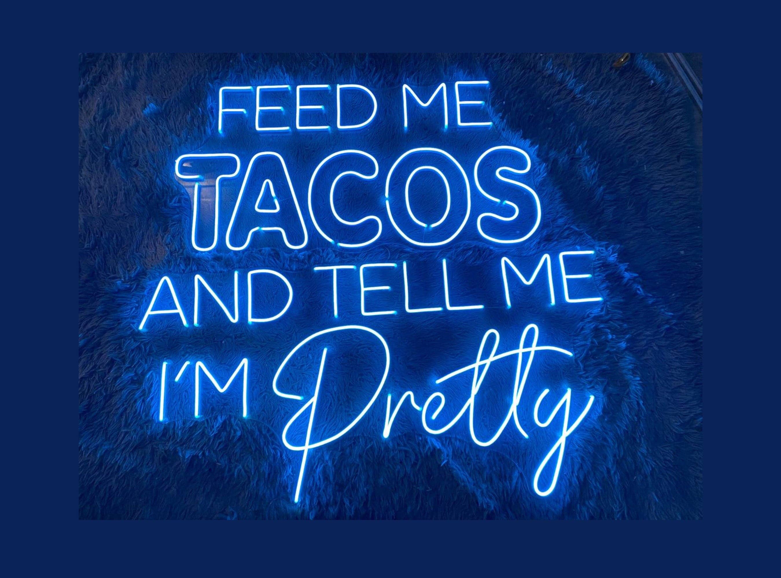 Feed Me Tacos Neon Sign Mexican Tacos Restaurant Decor