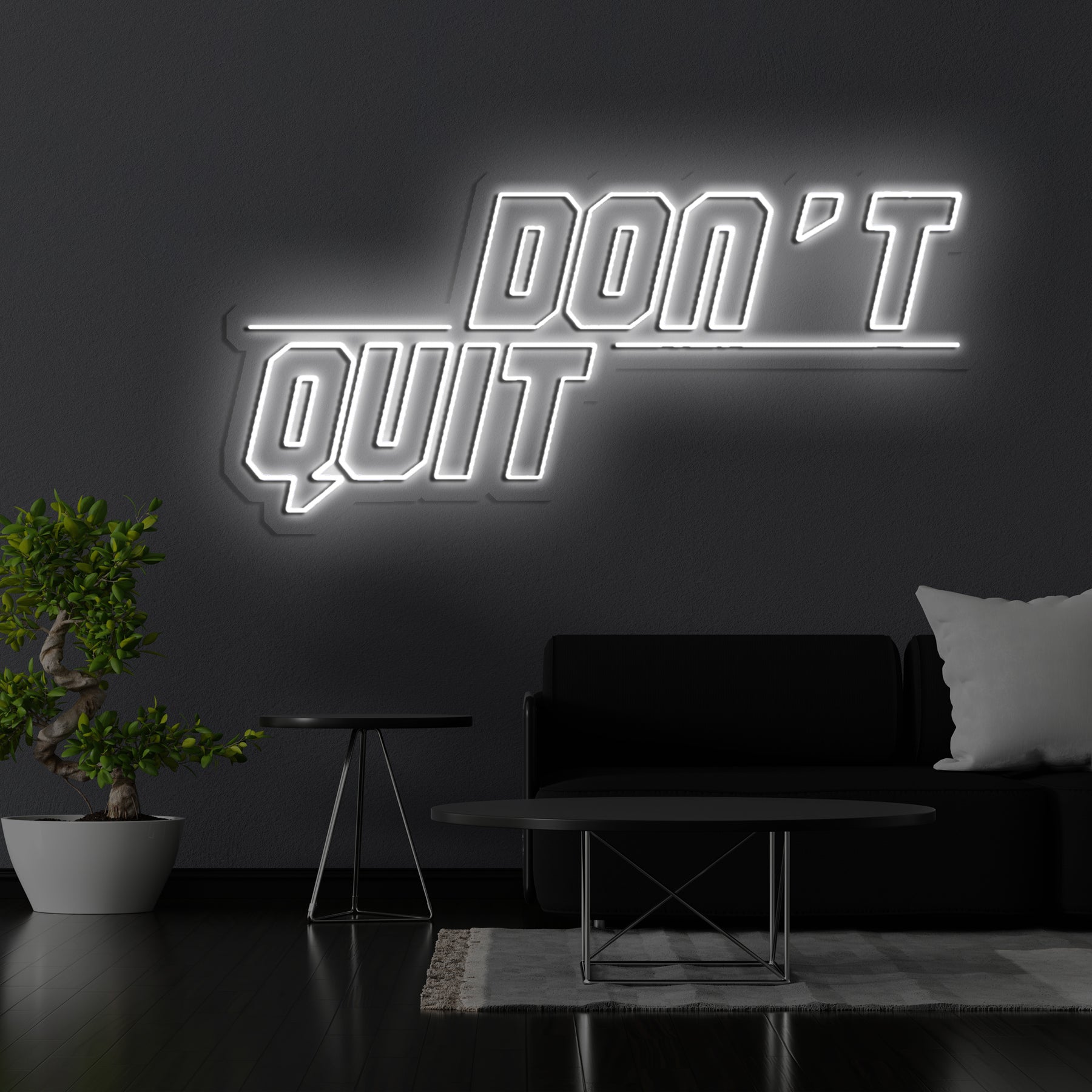 Don't Quit (Do It) Neon Sign