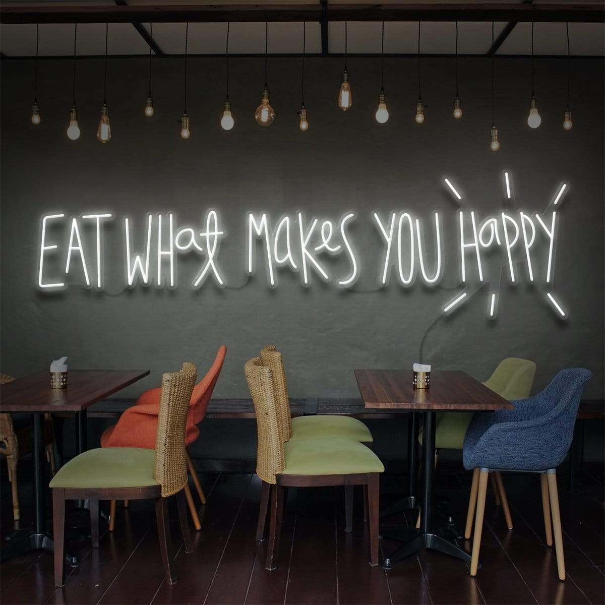 Eat What Makes You Happy Neon Sign