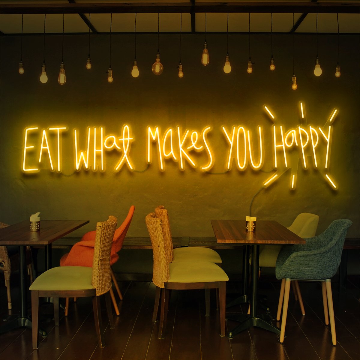 Eat What Makes You Happy Neon Sign