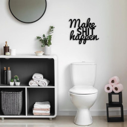 Make Shit Happen - Metal Wall Art, Housewarming Gift, Funny Metal Sign, Bathroom Sign