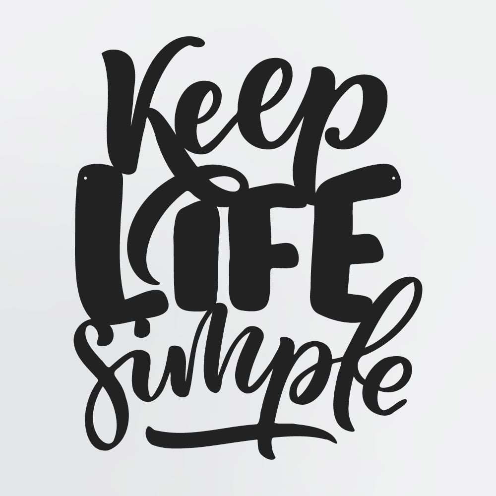 Keep Life Simple Metal Wall Art, Inspiring Quote Metal Sign