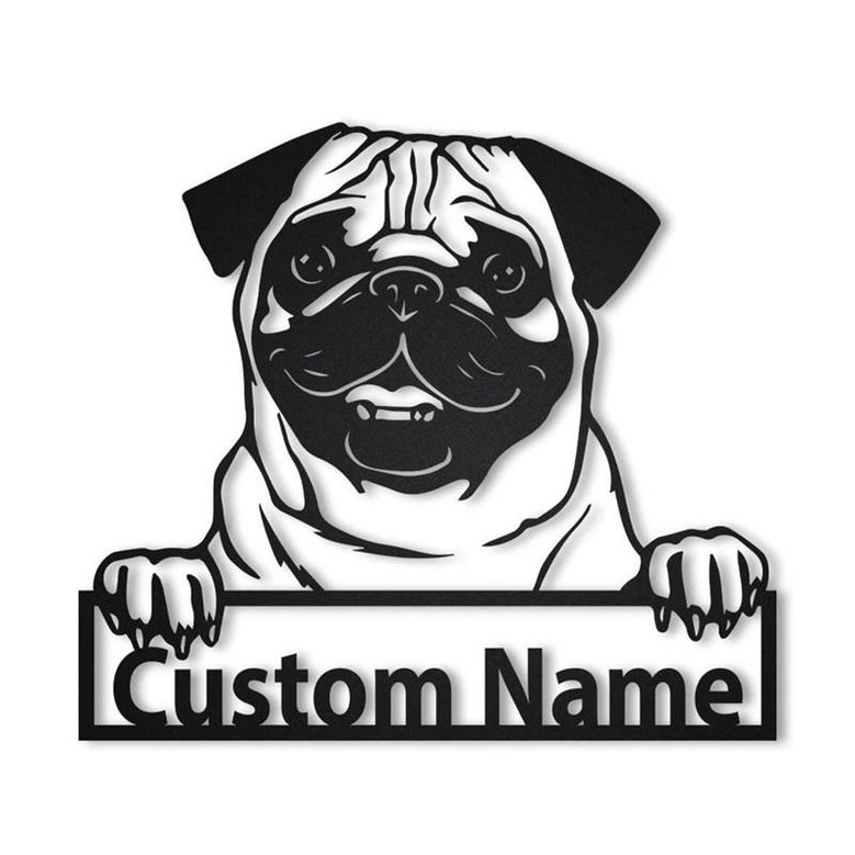 Personalized Pug Dog Metal Sign Art | Custom Pug Dog Metal Sign | Boxer Dog Funny | Dog Gift | Animal Custom