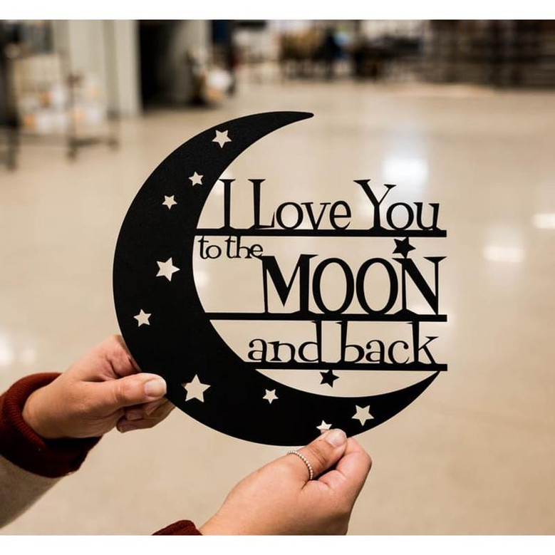 I Love You to the Moon and Back Metal Cut Out Signs, Laser Cut Metal Signs