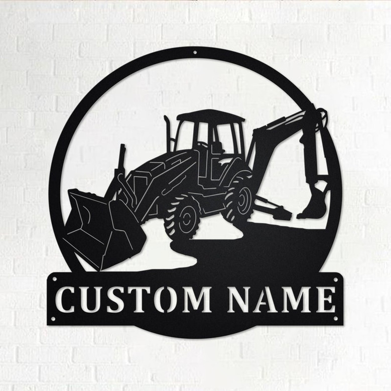 Custom Backhoe Metal Wall Art, Personalized Backhoe Name Sign Decoration For Room, Backhoe Metal Home Decor, Custom Backhoe, Backhoe Lover