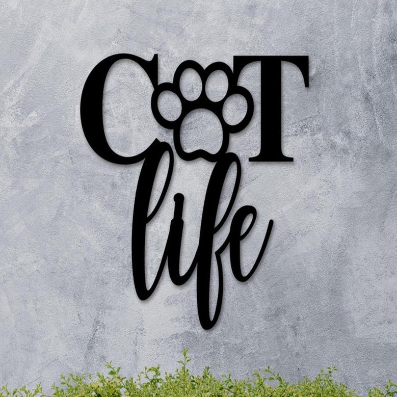 Cat Life Sign, Cat Life, Cat Lovers Sign, Cat Paw Print Sign, Metal Paw Print, Metal Sign, Pet Owner Sign, Gift for Animal Lover, Wall Art